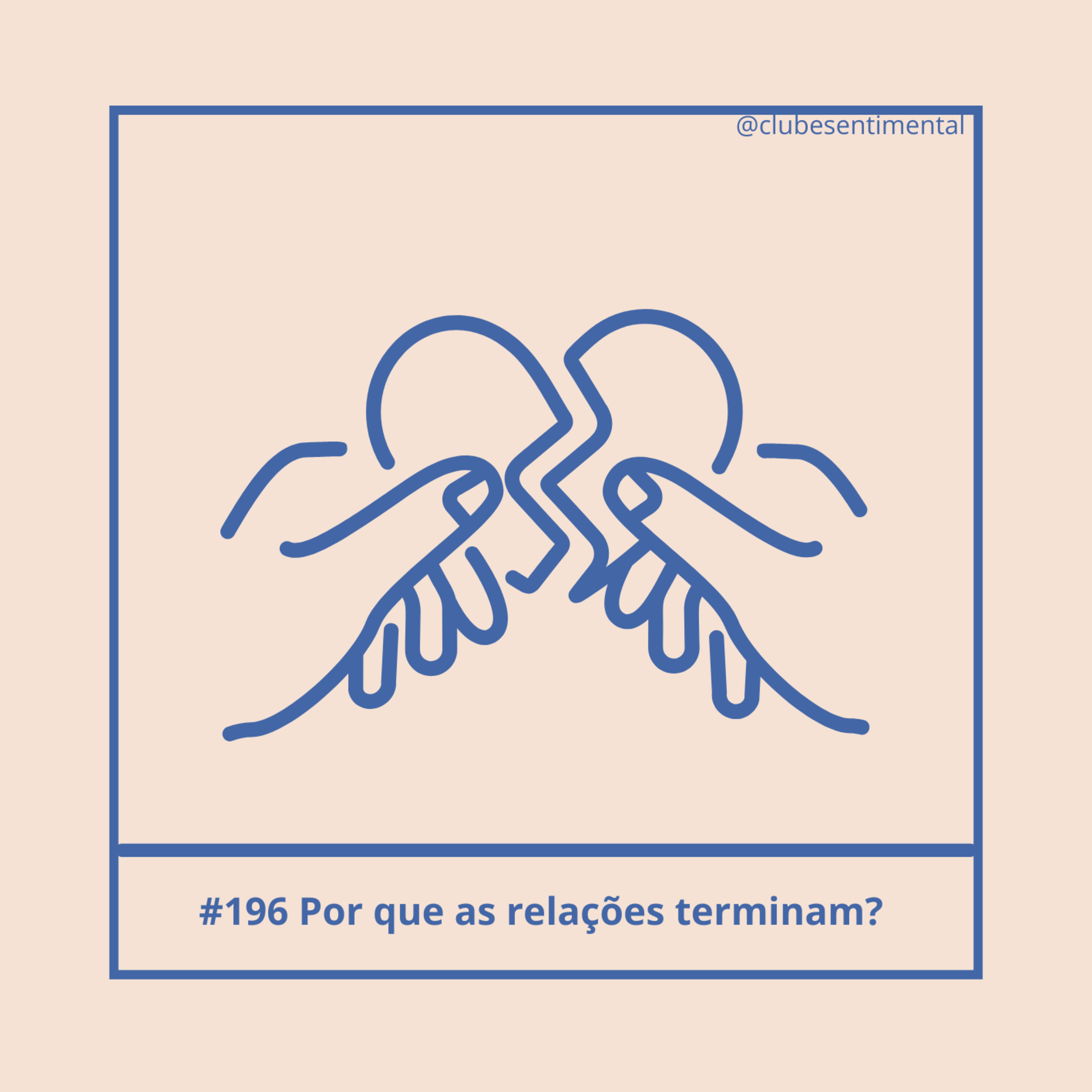 #196 - Por que as relações terminam?