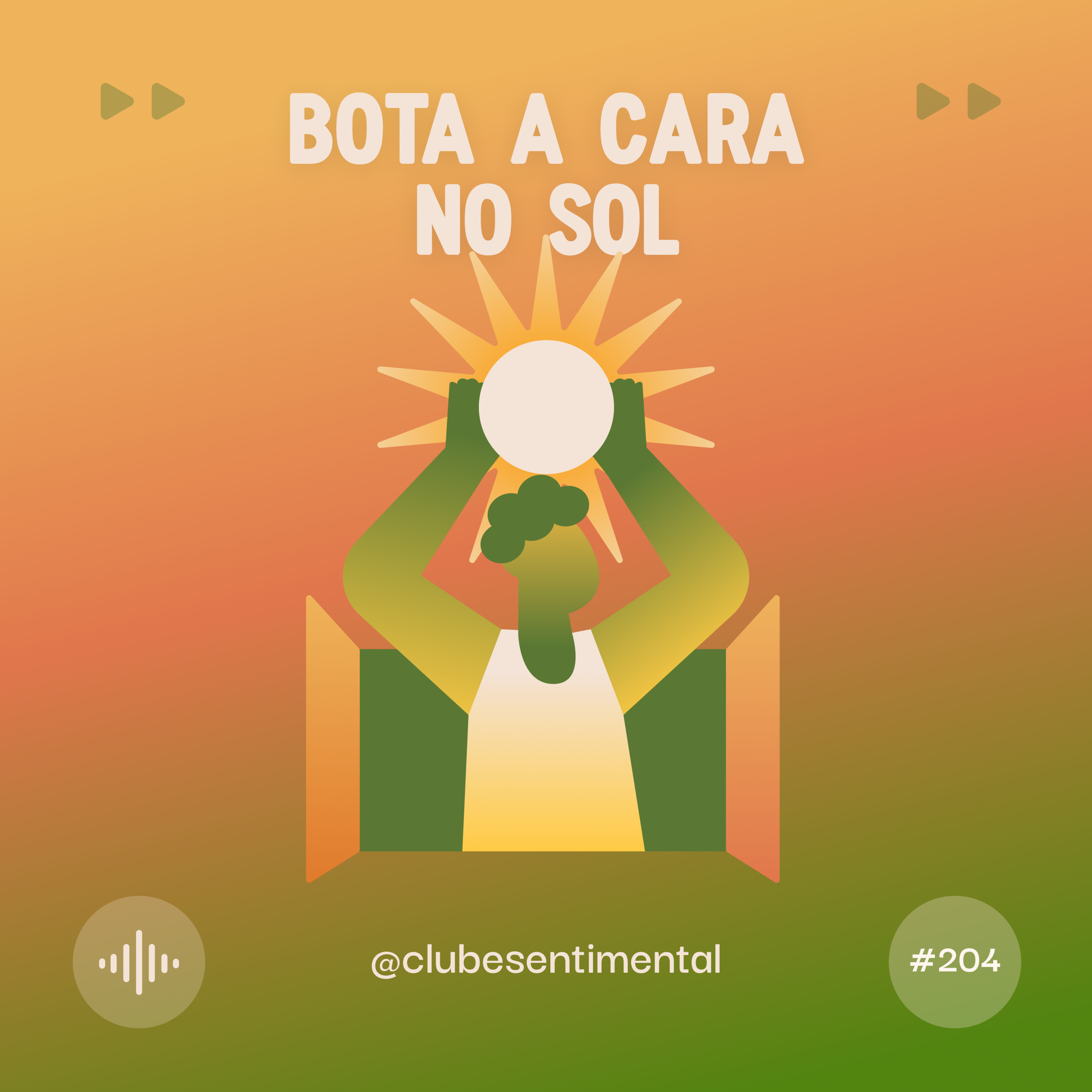 #204 - Bota cara no sol