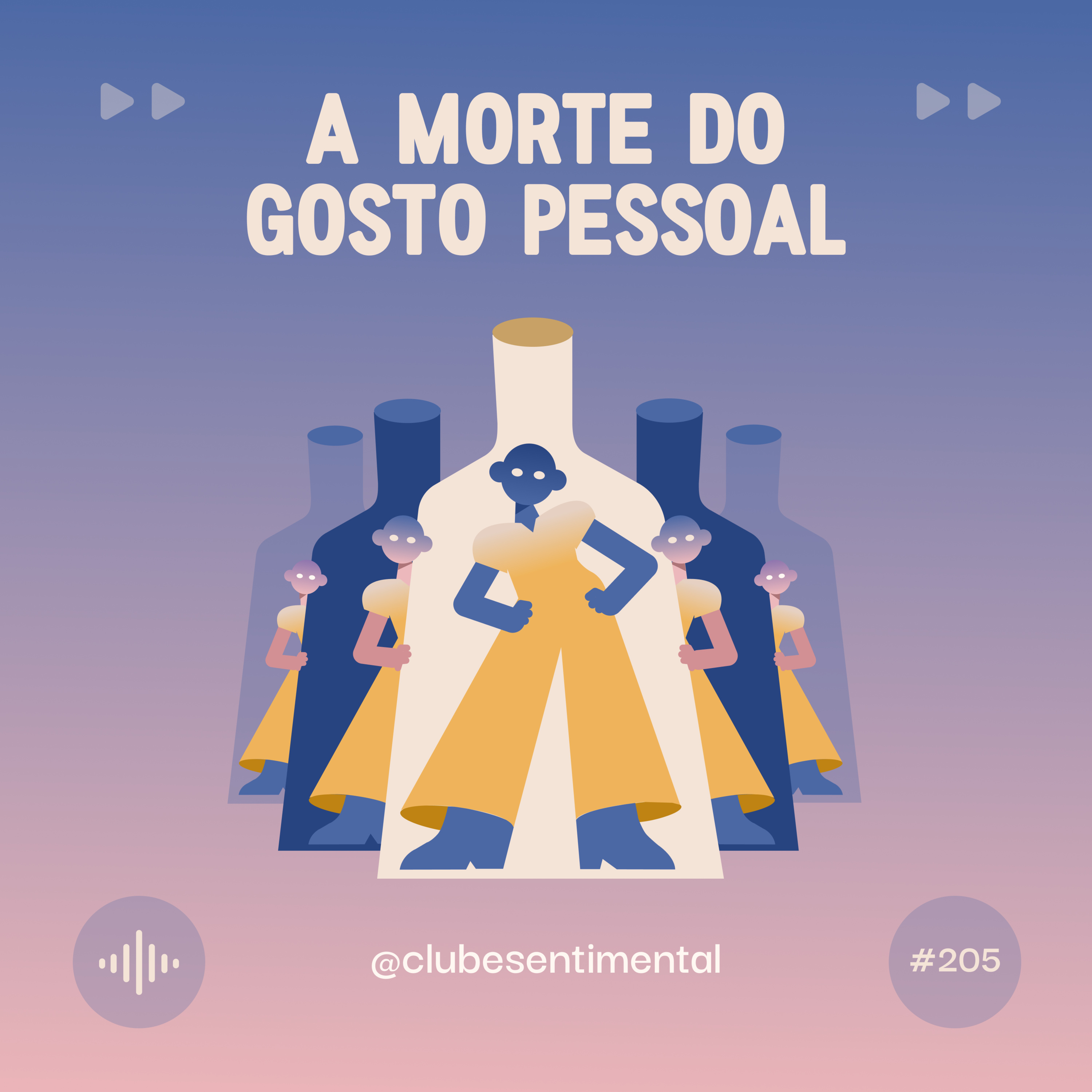 #205 - A morte do gosto pessoal
