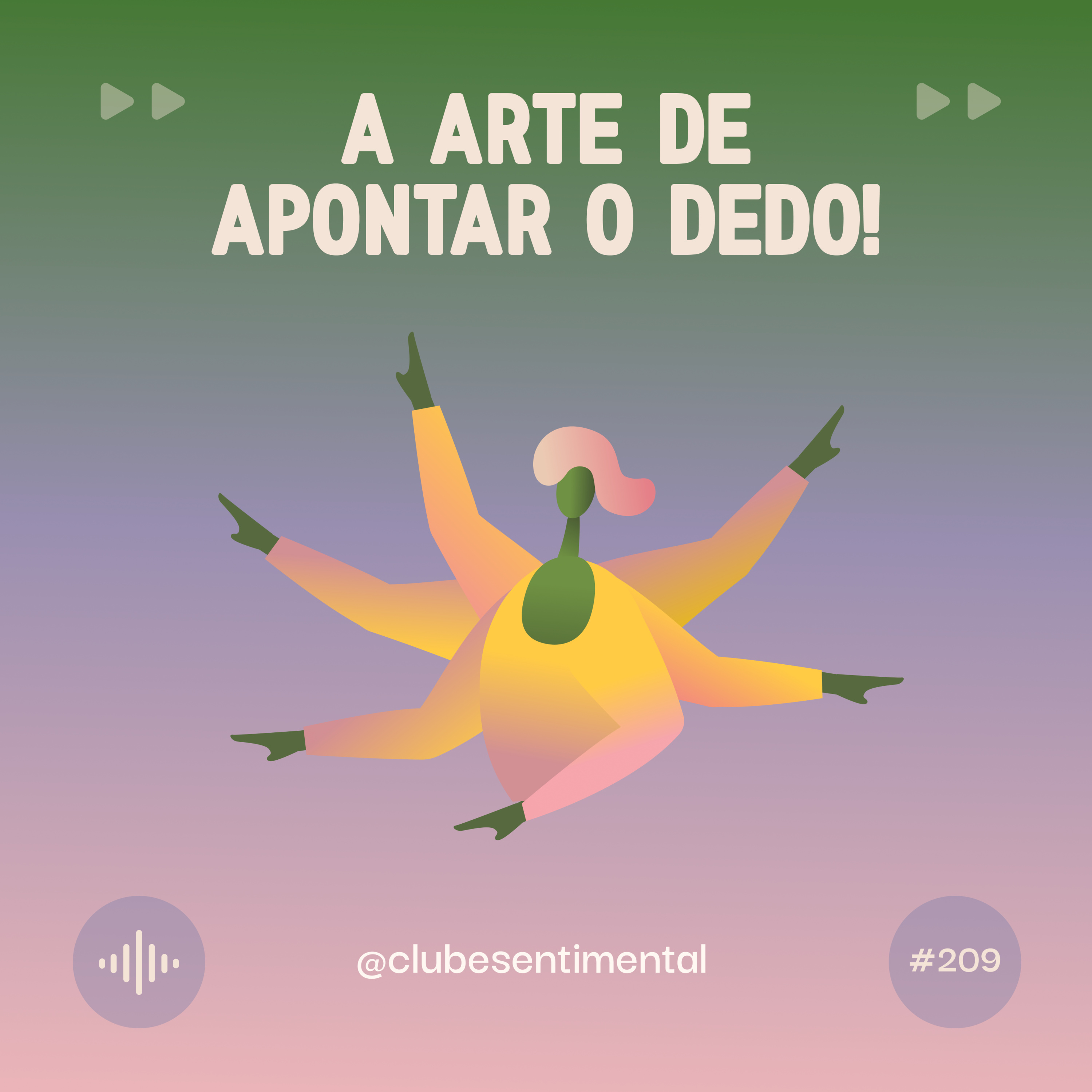 #209 - A arte de Apontar o Dedo para o outro