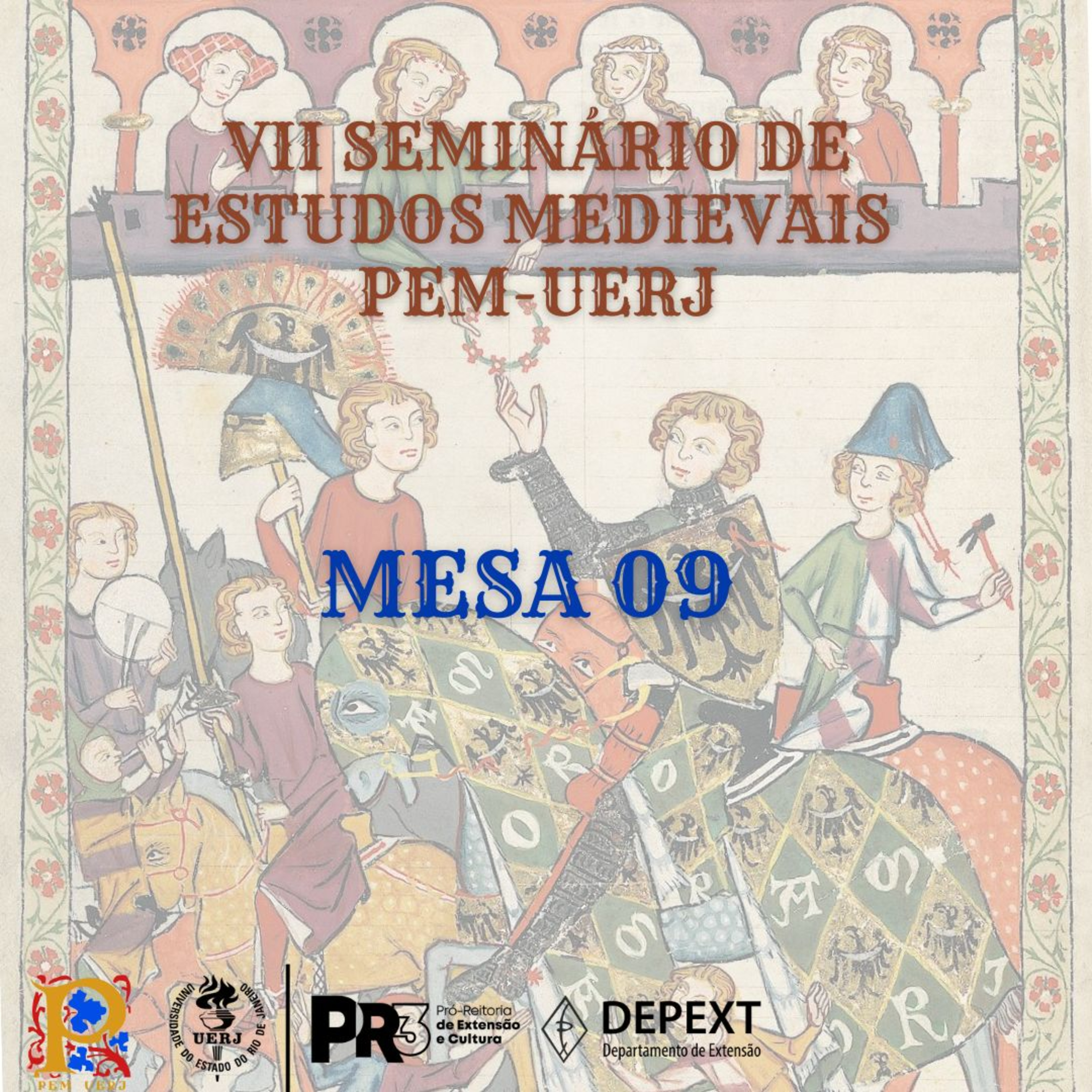 MESA 09 - VII SEMINÁRIO DE ESTUDOS MEDIEVAIS - PEM UERJ