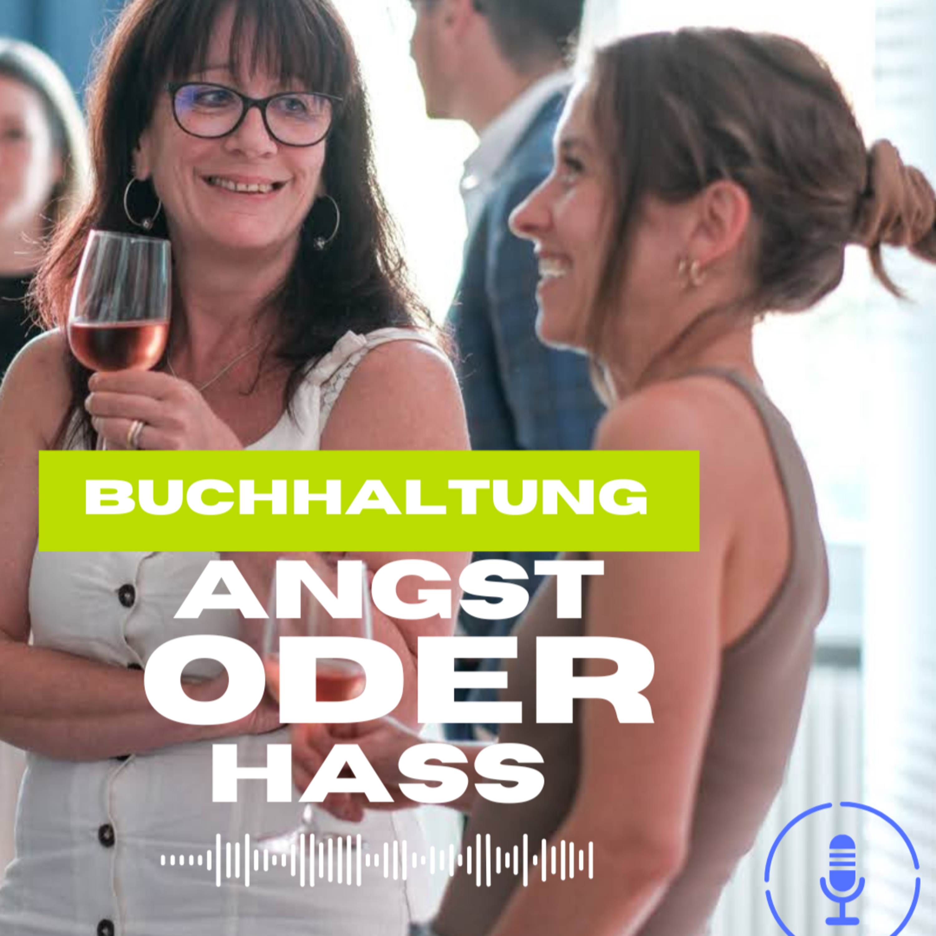 Folge 139 - Angst vor Buchhaltung oder ist es einfach nur der grosse Anschiss? episode artwork