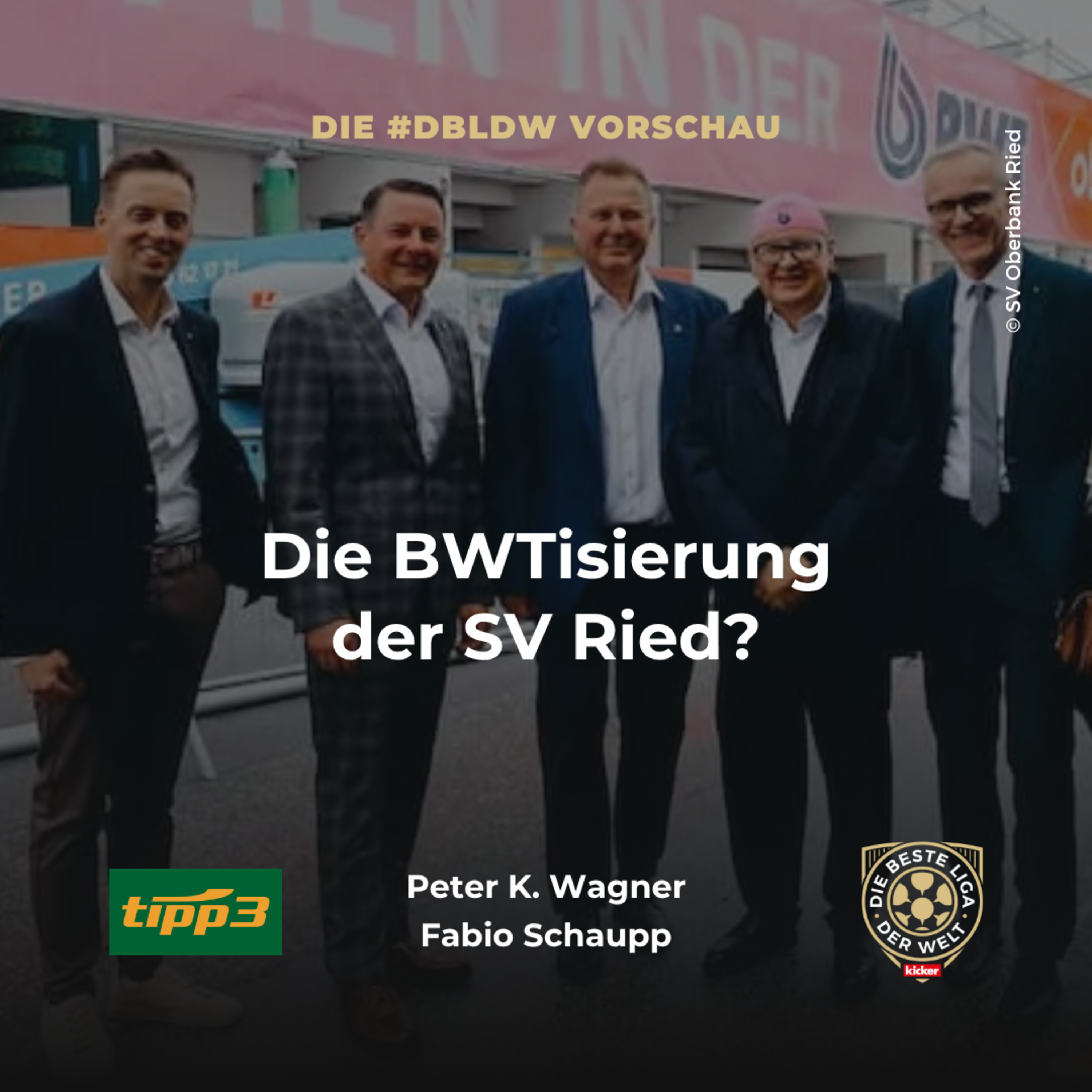Die BWTisierung der SV Ried? | dbldw-Vorschau