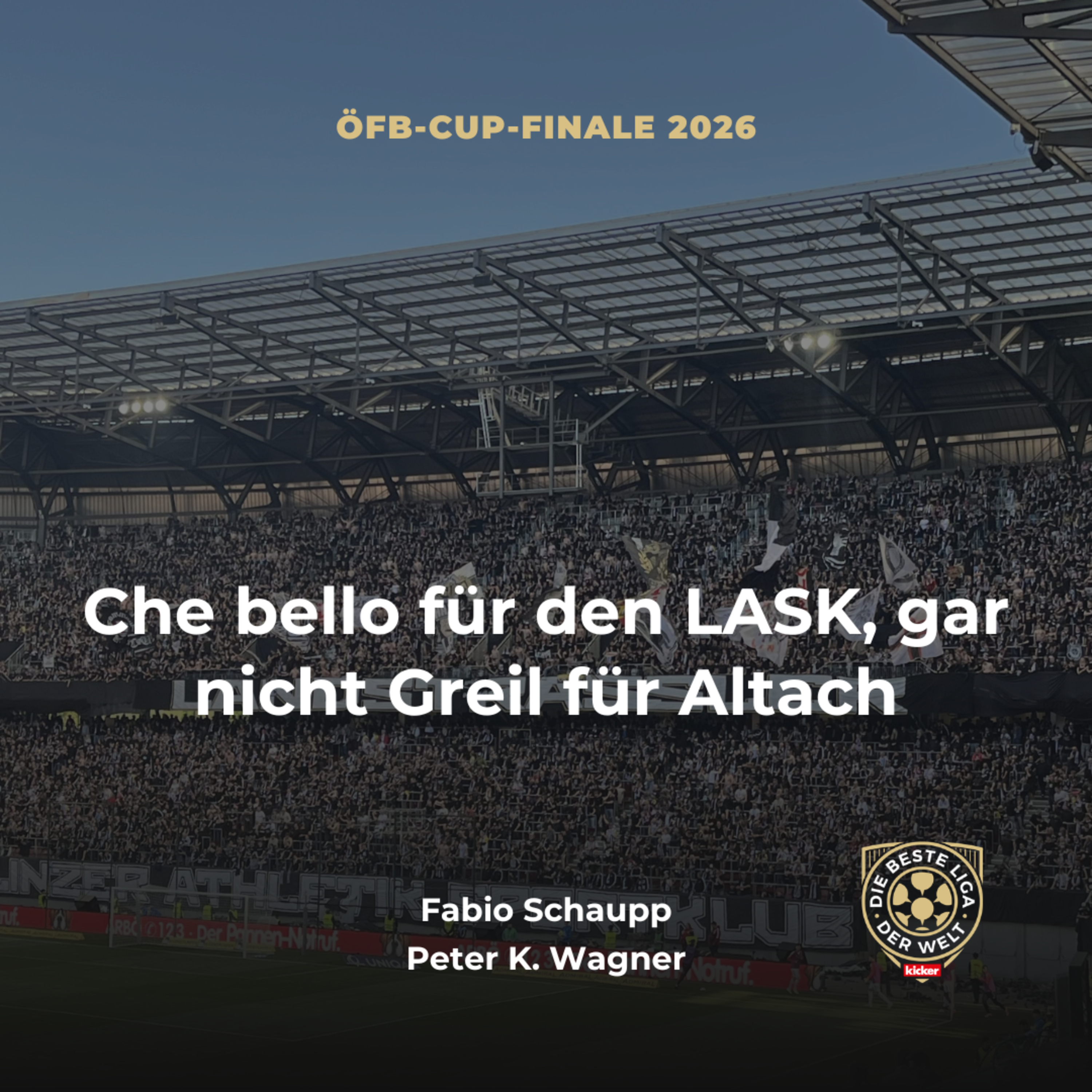 ÖFB Cup Finale 2026: Che Bello für den LASK, gar nicht Greil für Altach