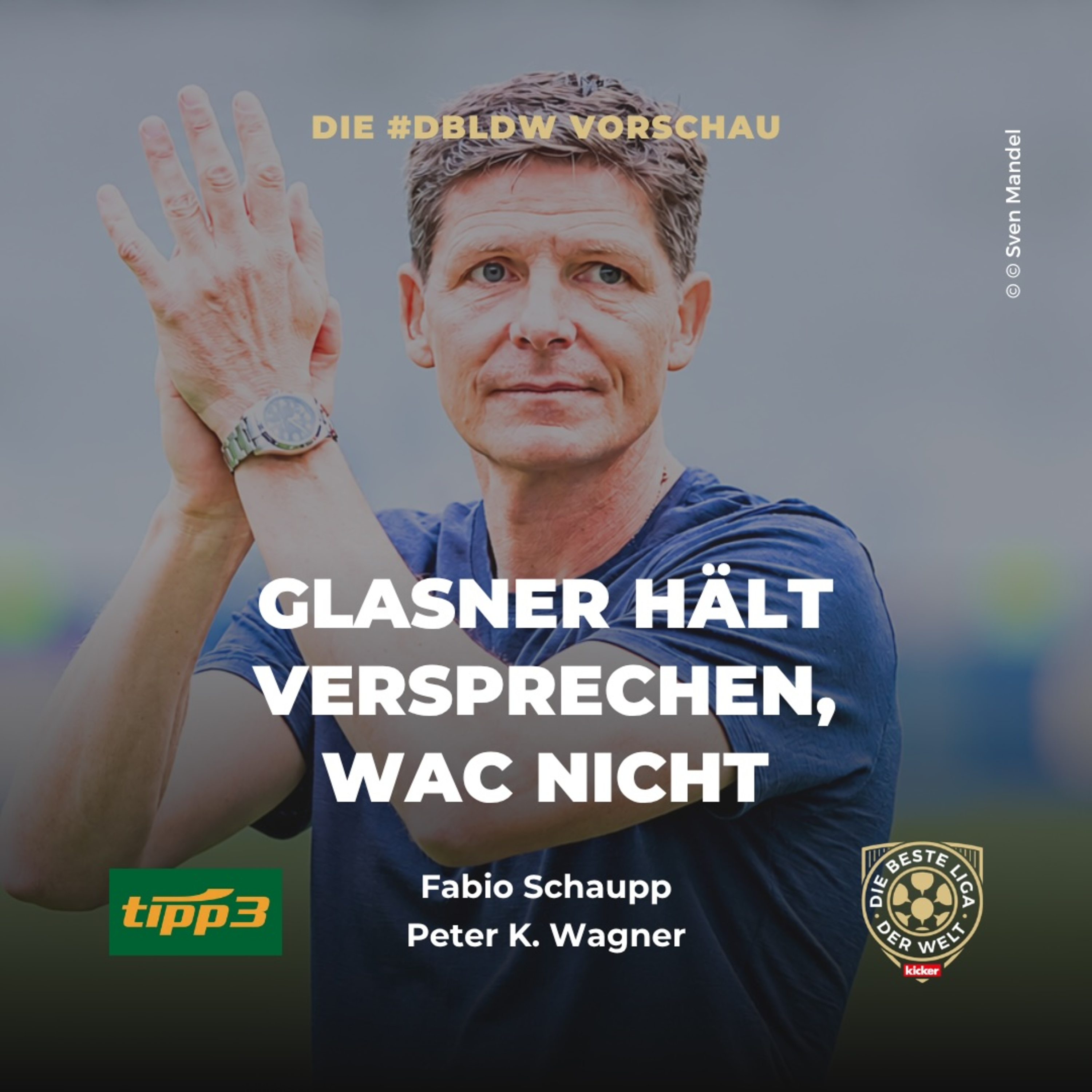 Glasner hält Versprechen, WAC nicht I dbldw-Vorschau