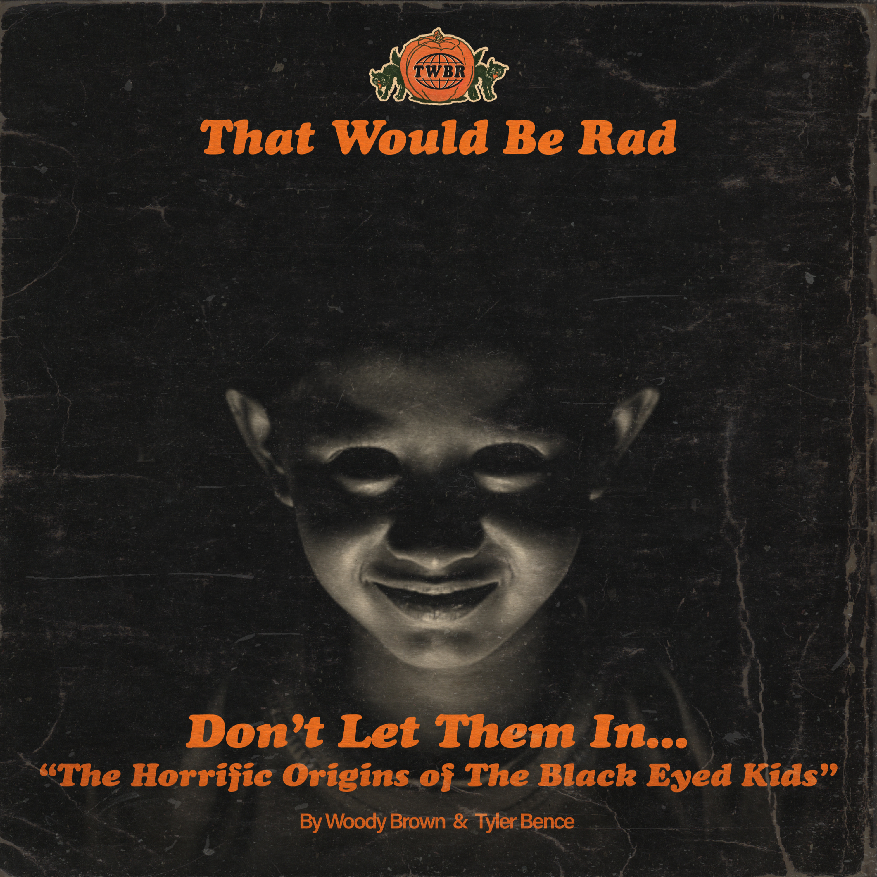 S5 E26: Don't Let Them In... The Horrific Origins of The Black Eyed Kids