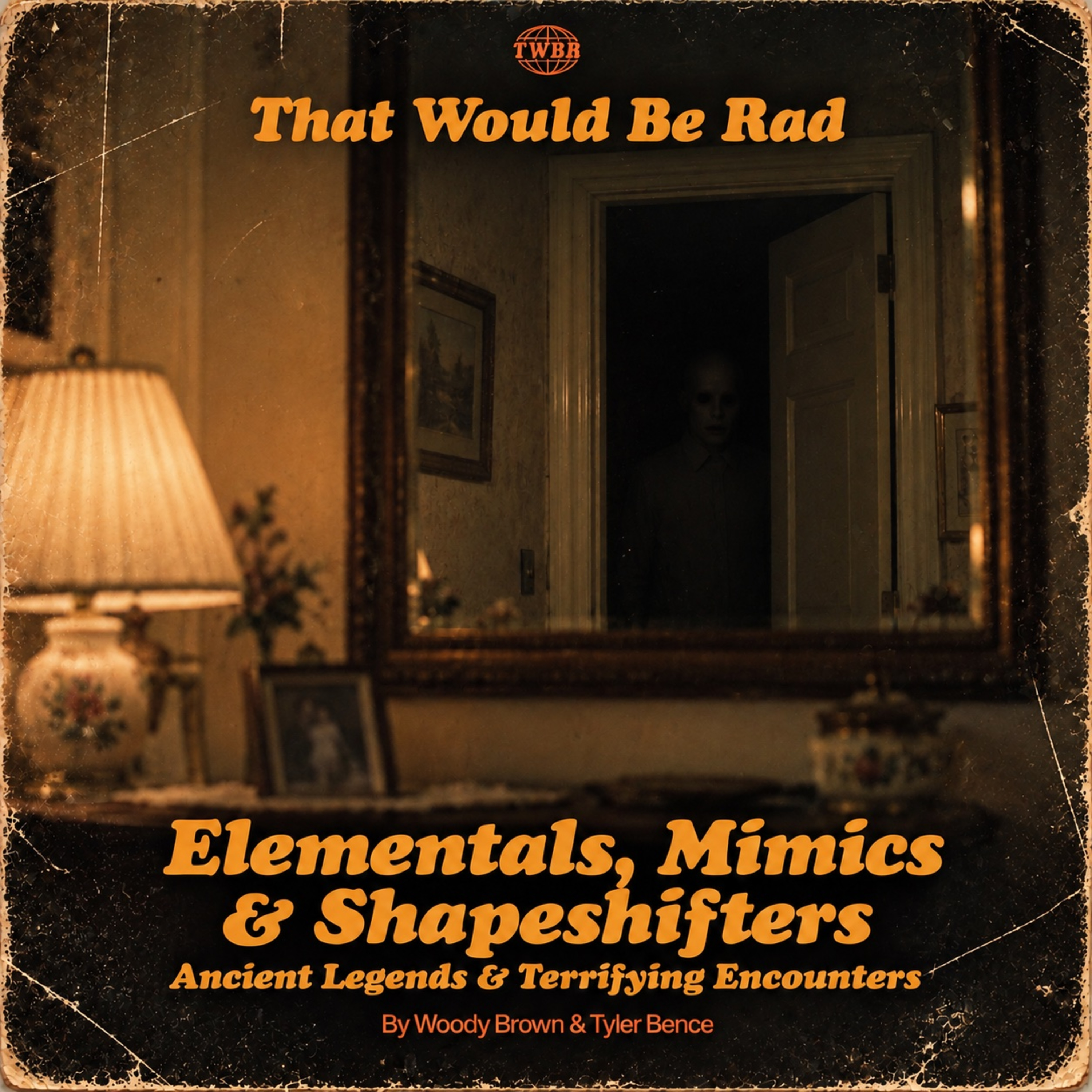 S6 E22: Elementals, Mimics & Shapeshifters - Ancient Legends & Terrifying Encounters