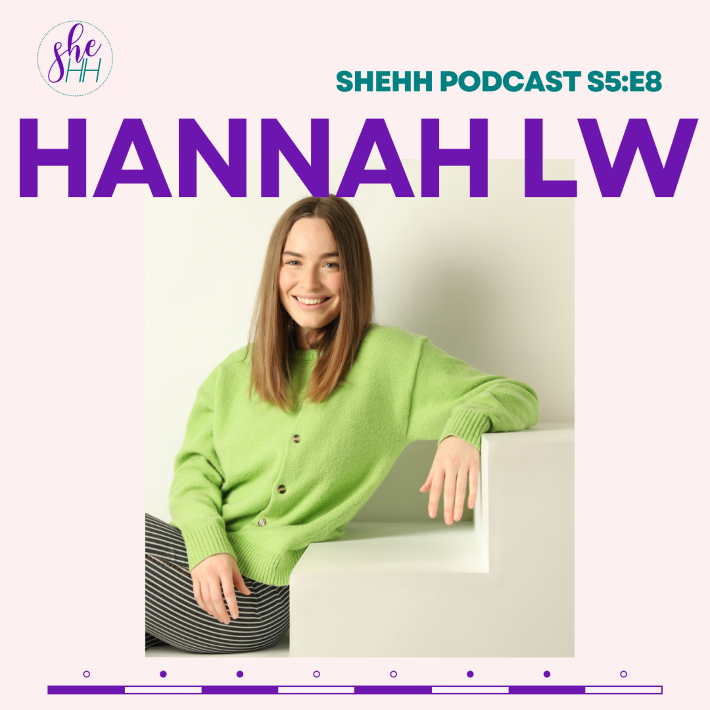 HANNAH LW | SheHH PODCAST S5E8: Atheist to Christian, Artist Management, UK Christian Music Industry