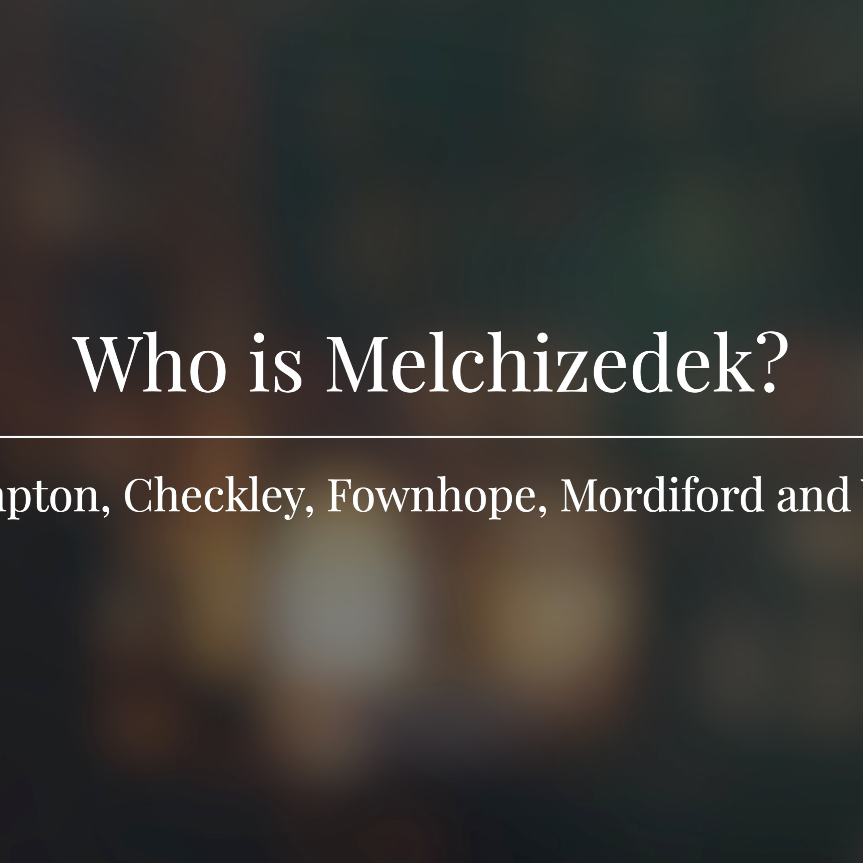 Who is Melchizedek? episode artwork