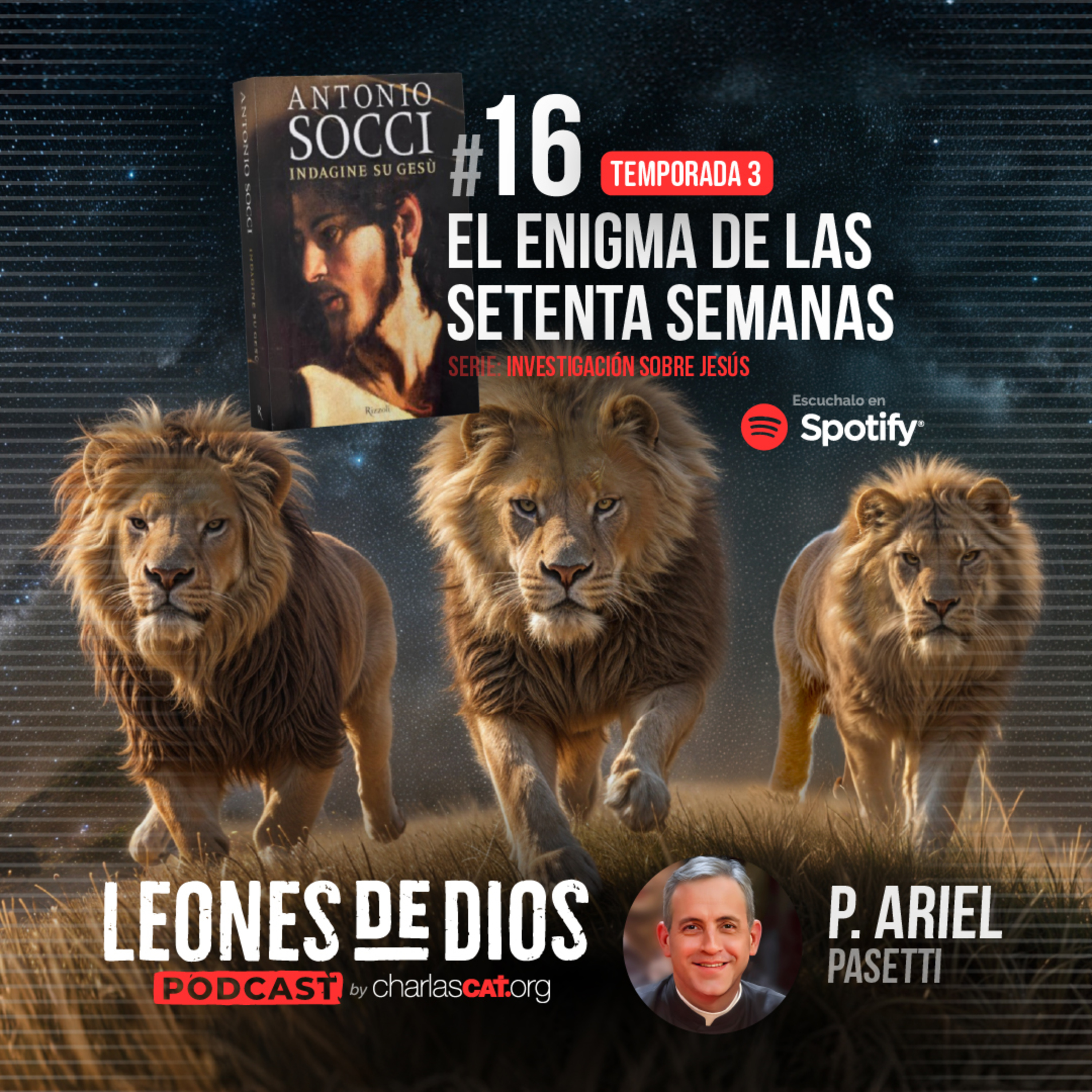 El enigma de las setenta semanas (Serie: Investigación sobre Jesús #16) - #33 - Padre Ariel - Charlas CAT