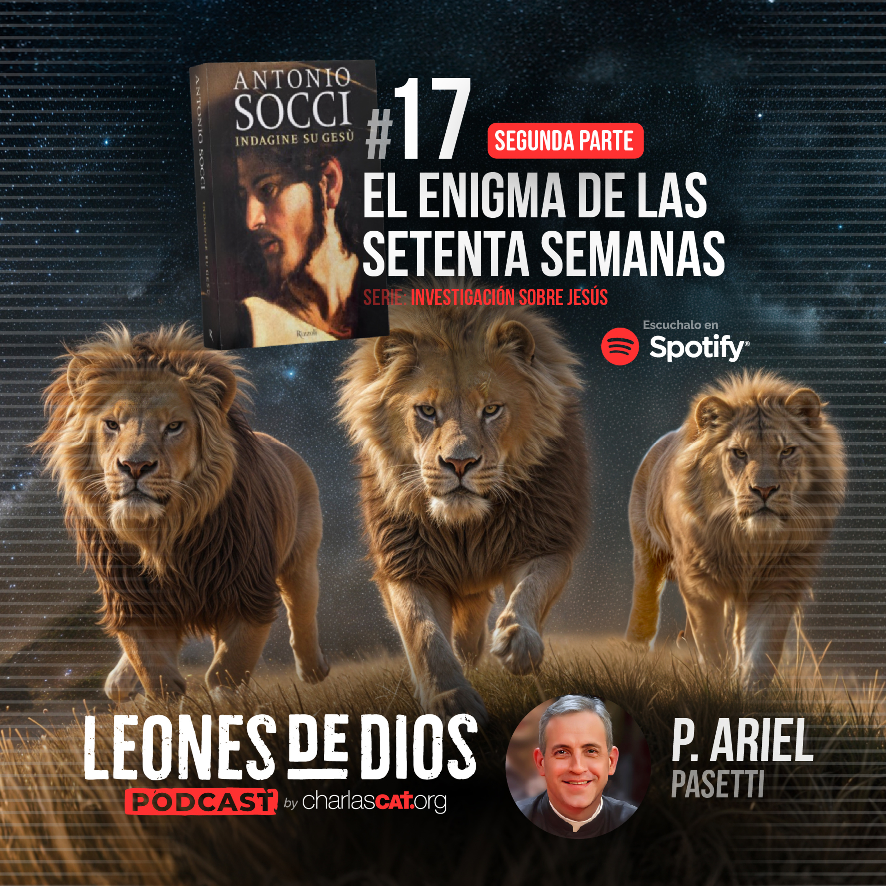 El enigma de las setenta semanas /2da parte (Serie: Investigación sobre Jesús #17) - #34 - Padre Ariel - Charlas CAT