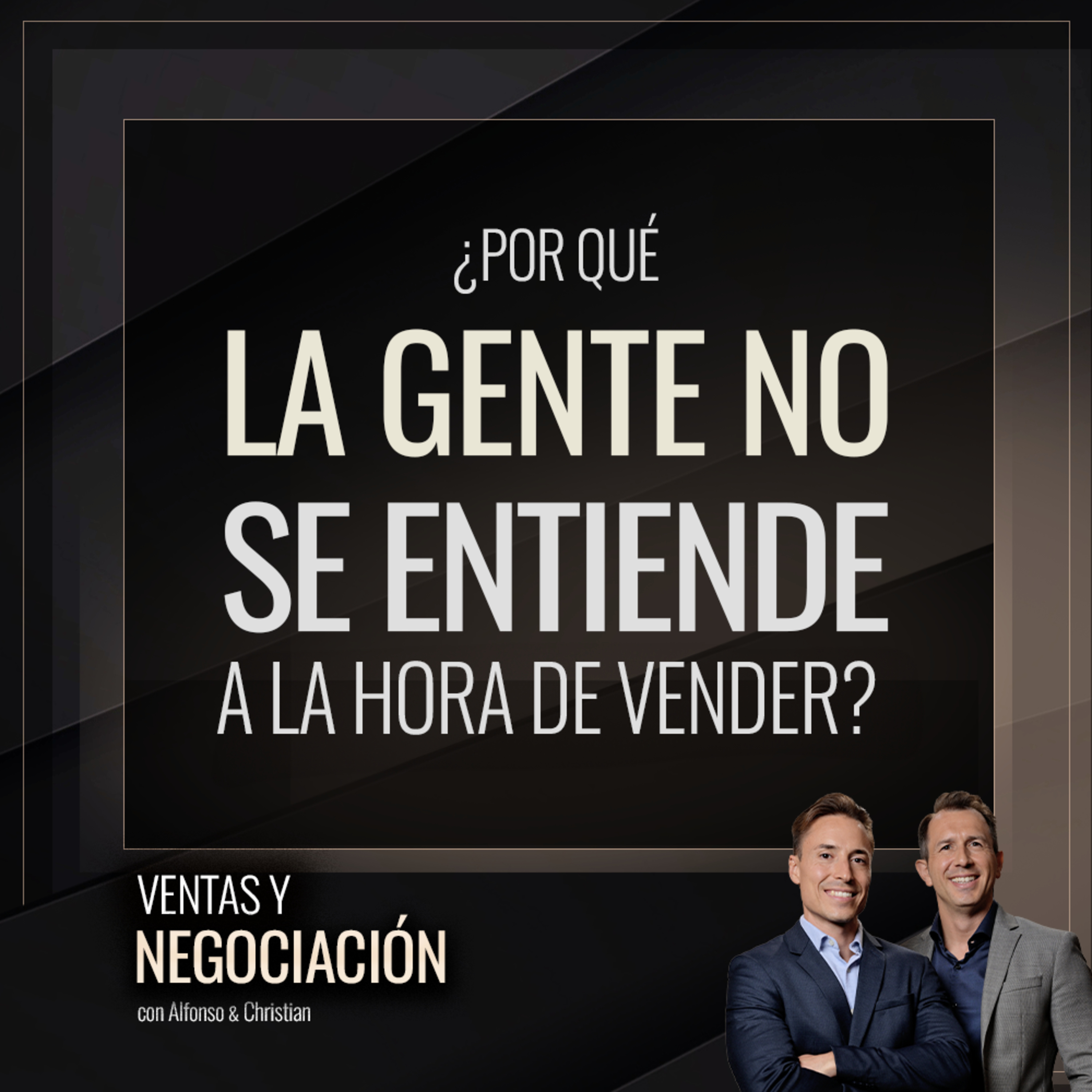 ¿Por qué la gente no se entiende a la hora de vender?