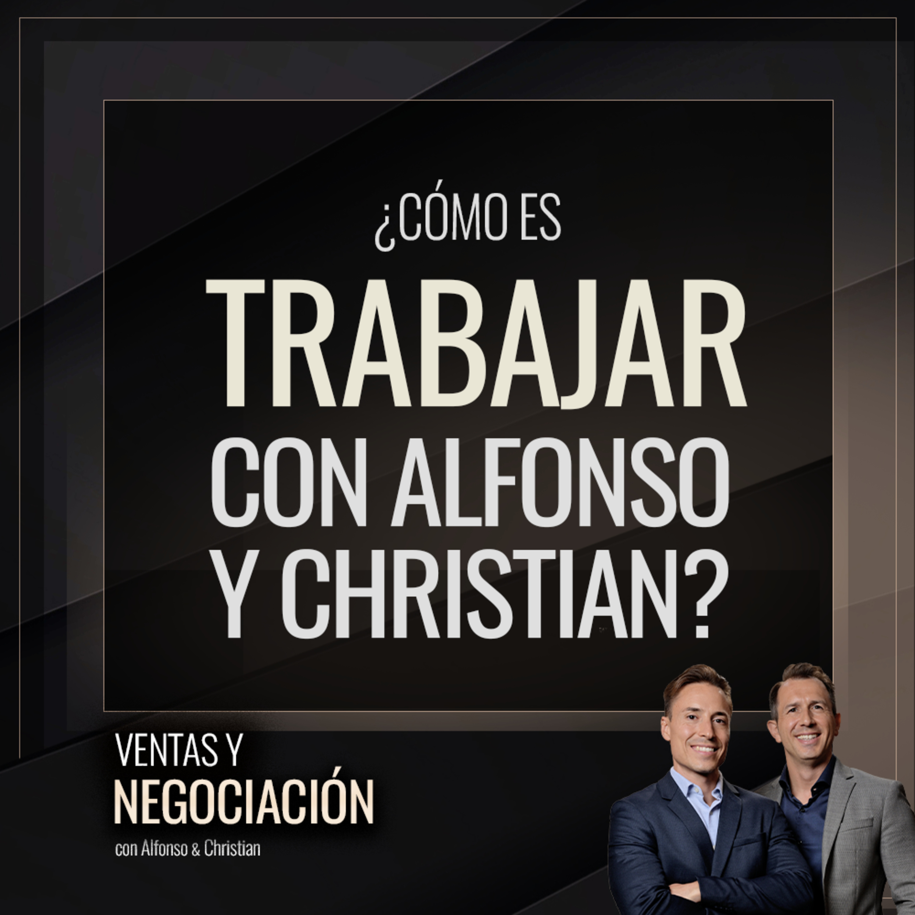 Ventas y Negociación con Alfonso y Christian