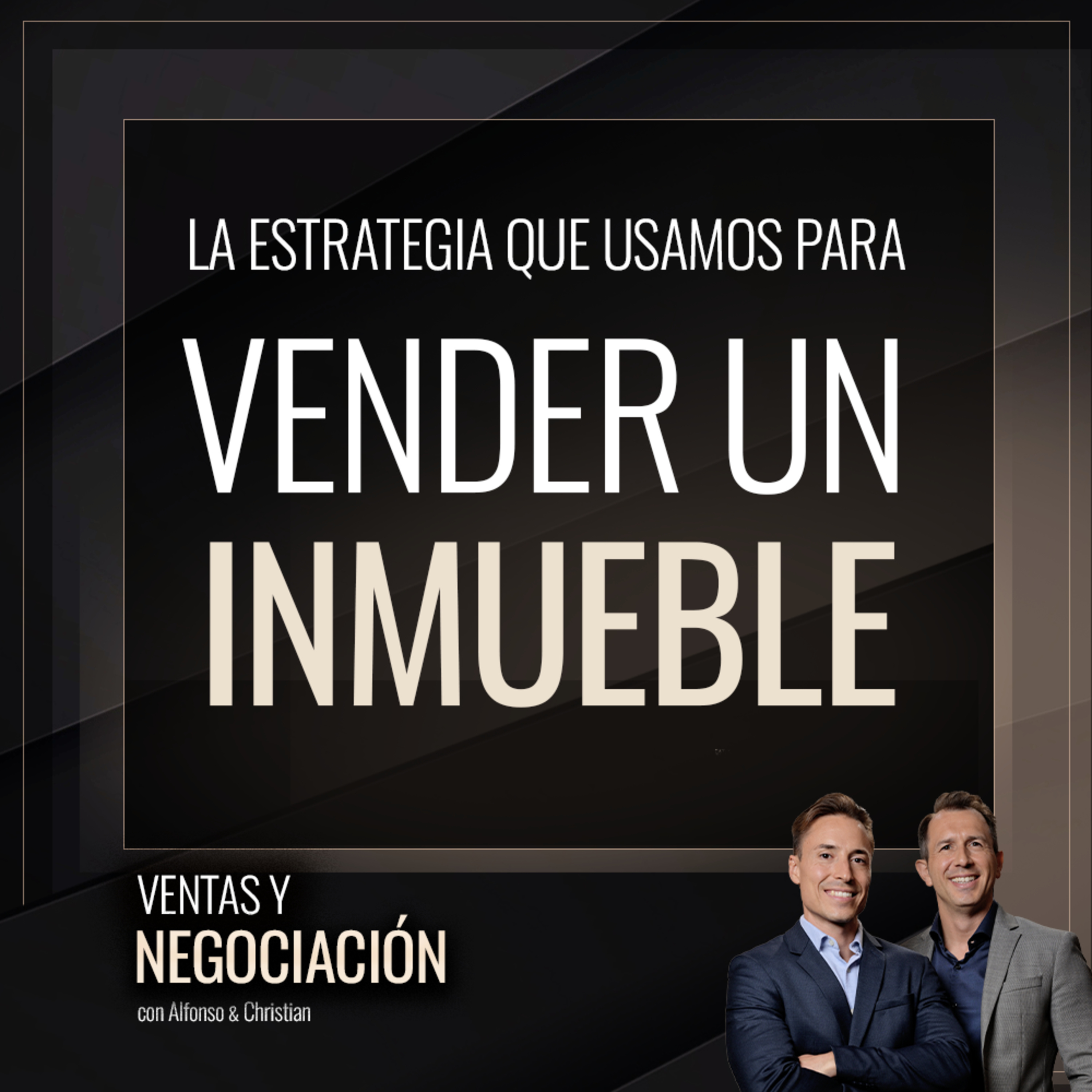 Cómo vender un inmueble y la estrategia que te ayudará a generar la venta