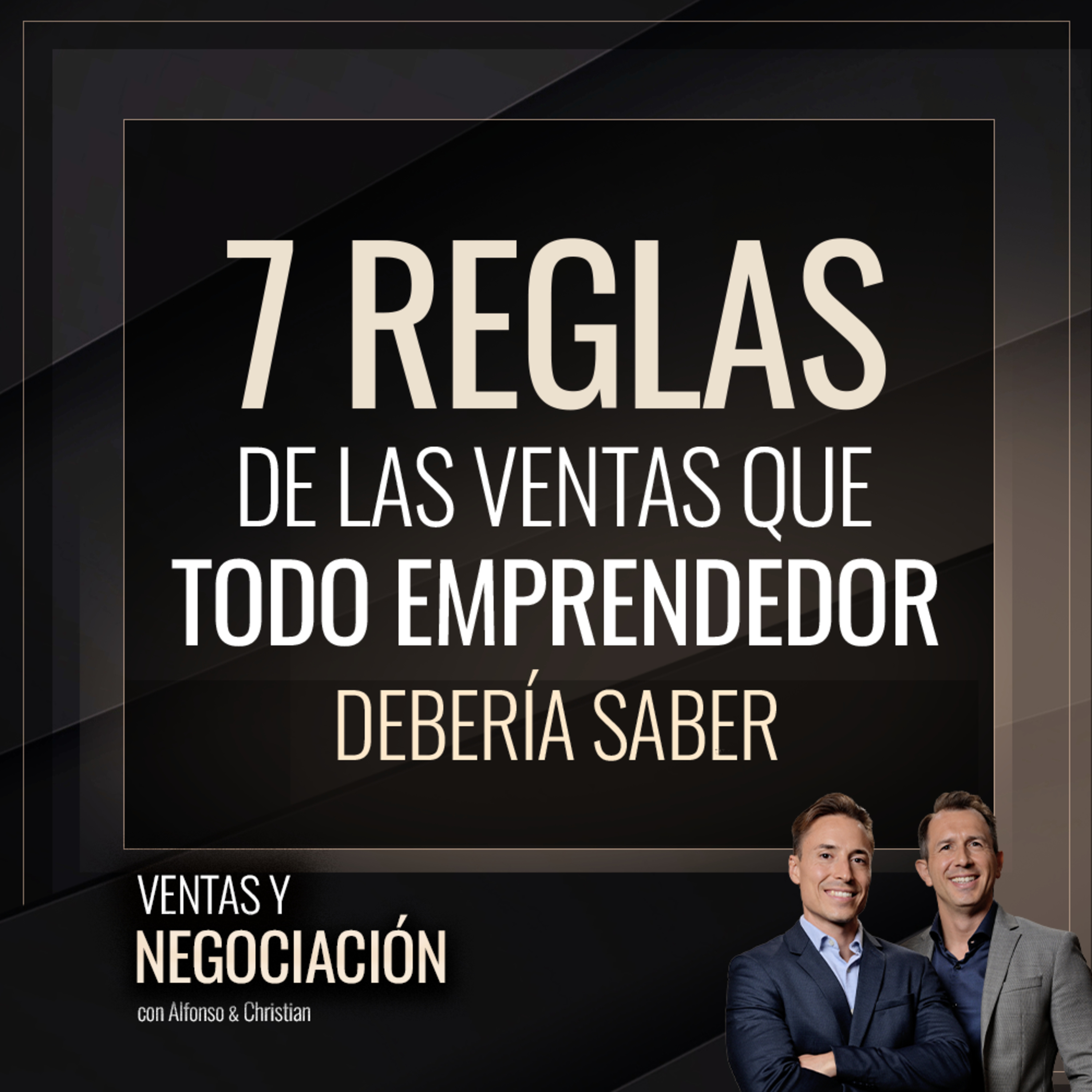 7 Reglas de las Ventas que Todo Emprendedor Debería Saber episode artwork