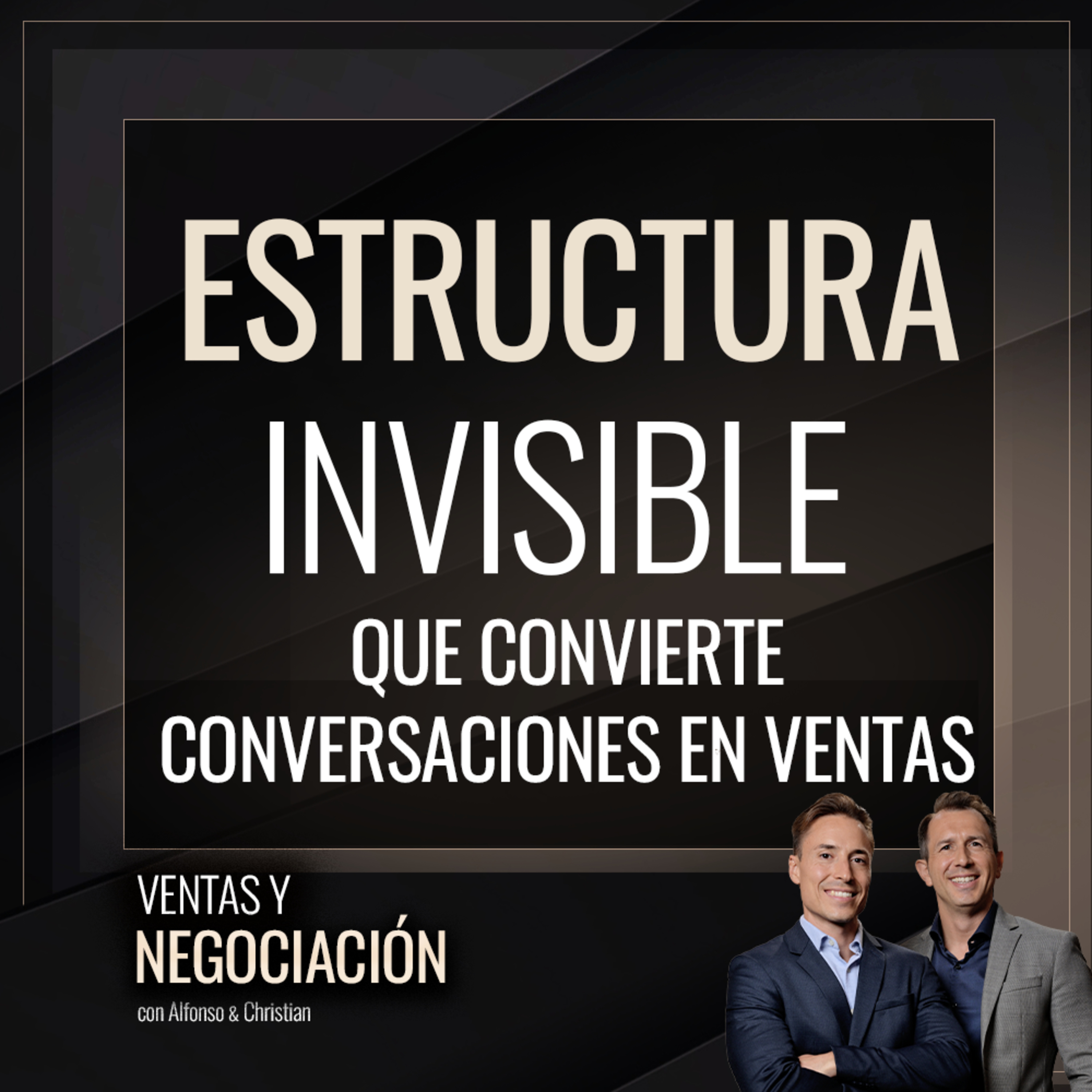 La estructura invisible que convierte conversaciones en ventas episode artwork