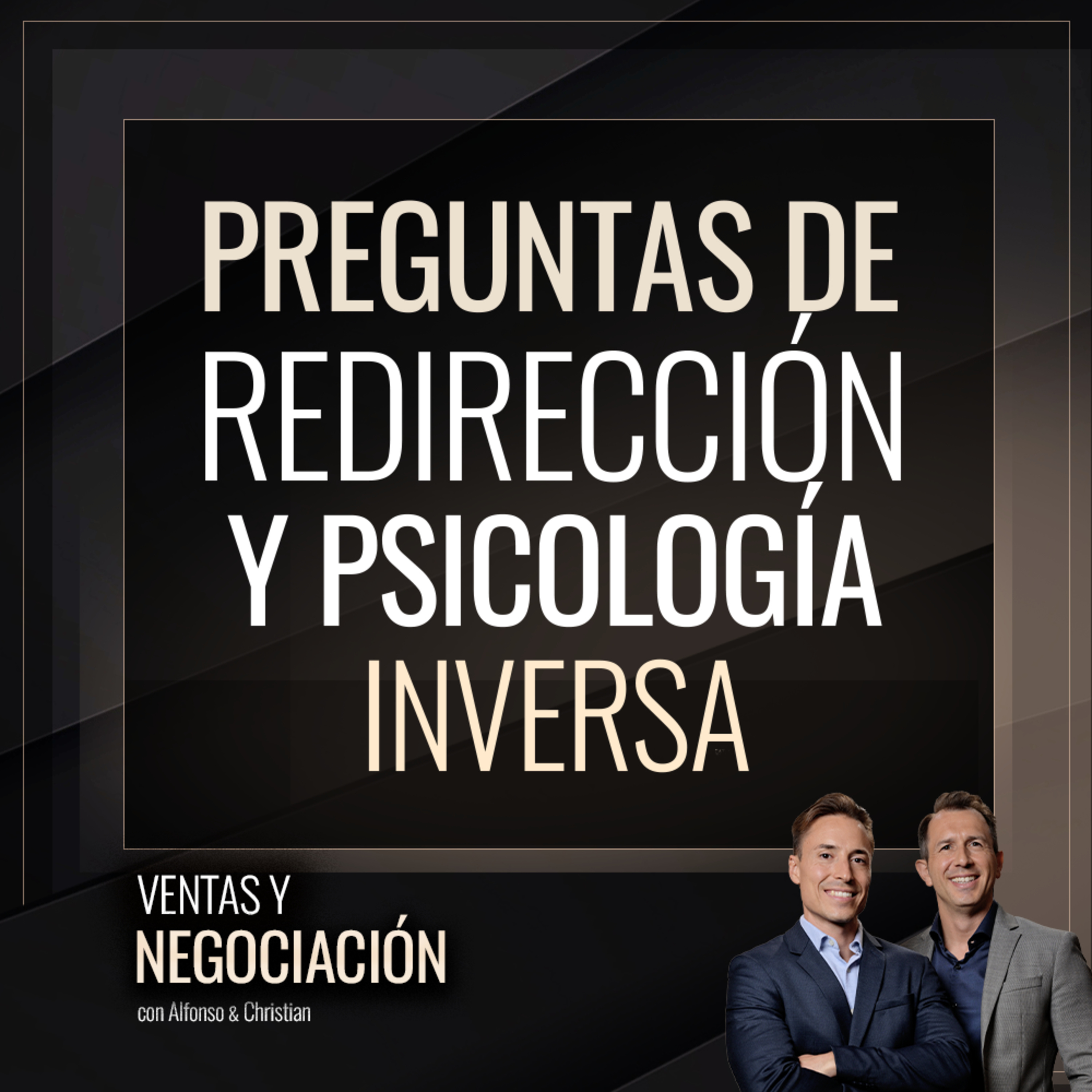 Preguntas de redirección y psicología inversa. episode artwork