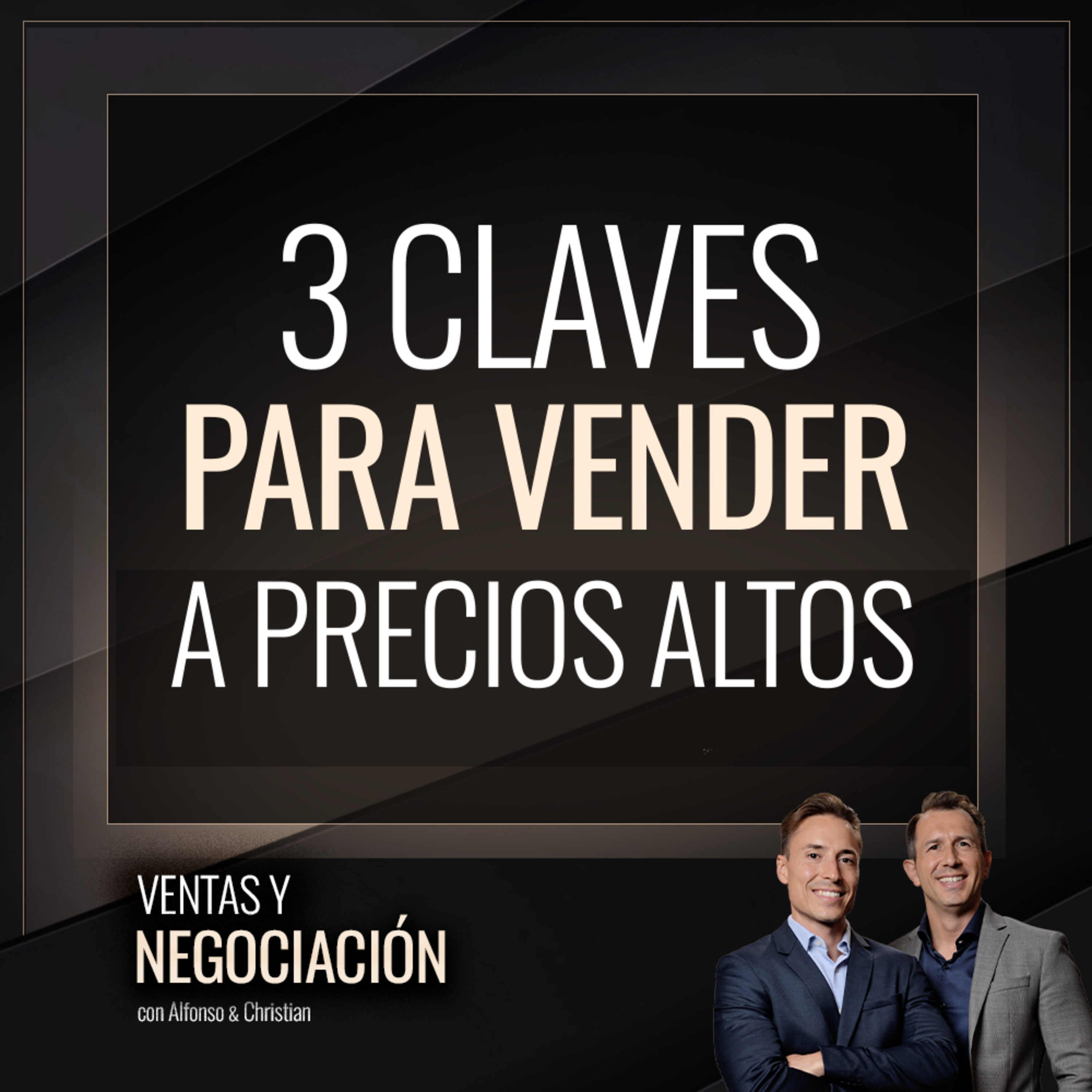 3 Claves para Vender a Precios Altos episode artwork