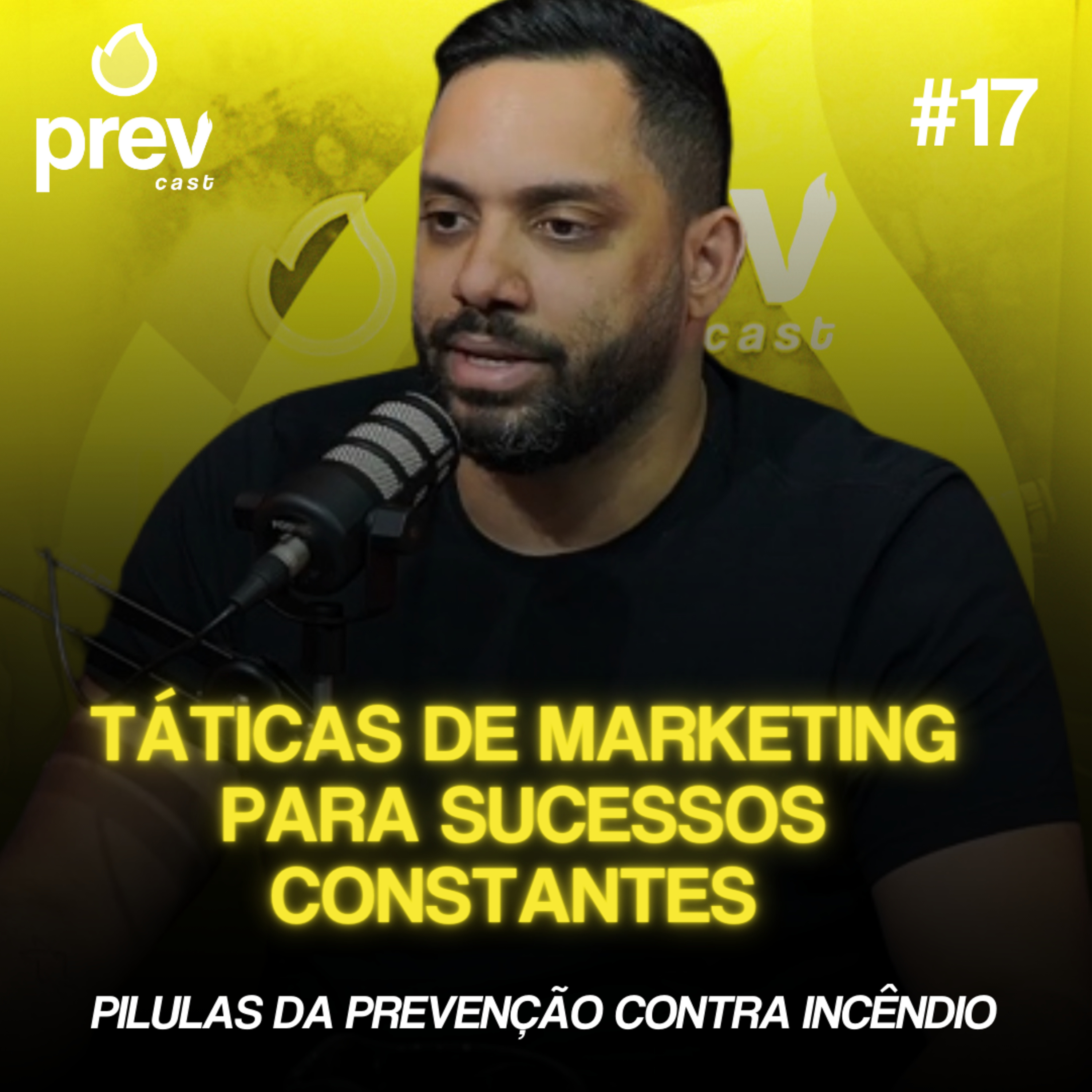 TÁTICAS PARA O MARKETING - PILULAS DA PREVENÇÃO CONTRA INCÊNDIO #17 episode artwork