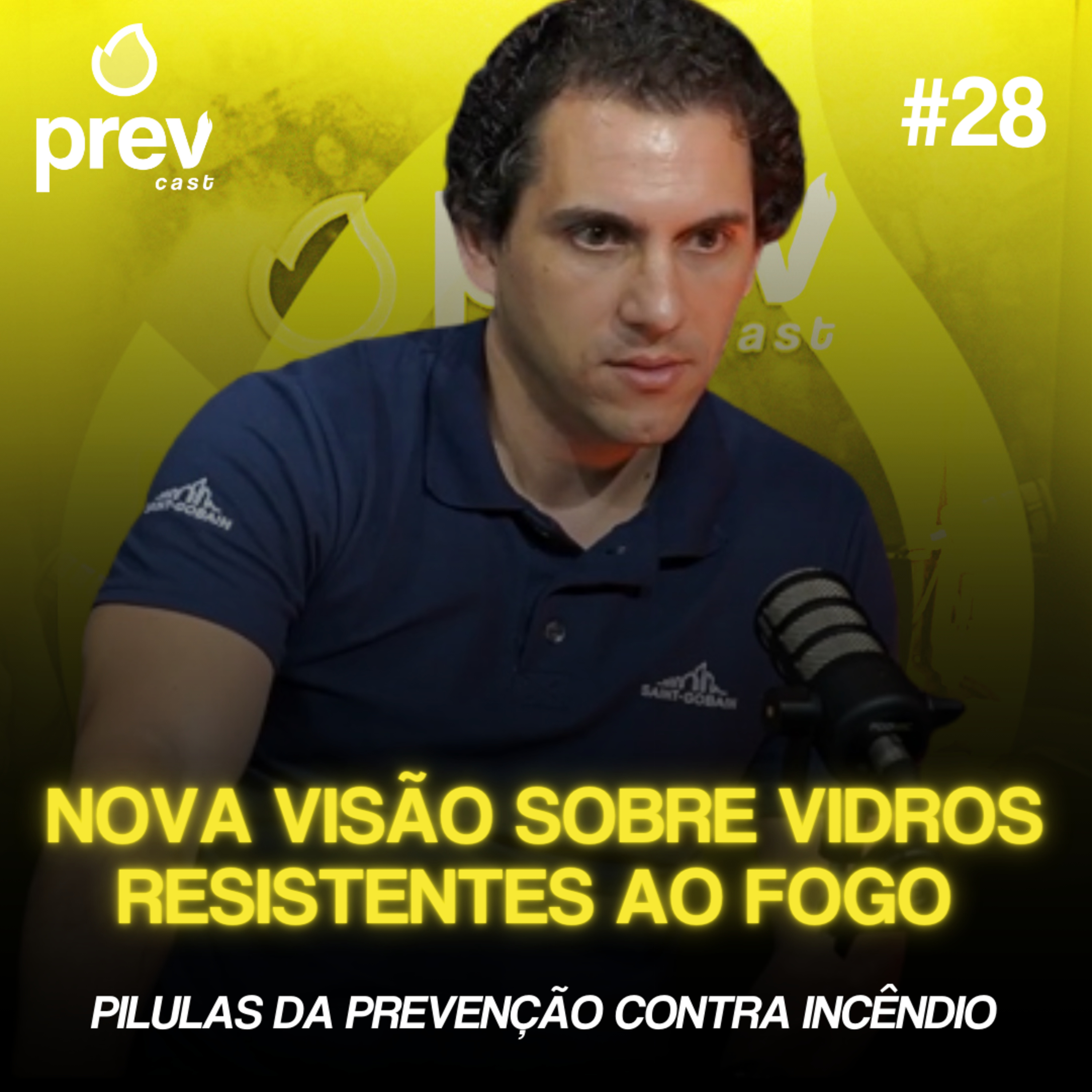 UMA NOVA VISÃO SOBRE VIDROS DE PREVENÇÃO CONTRA INCÊNDIO - PILULAS DA PREVENÇÃO CONTRA INCÊNDIO #28 episode artwork