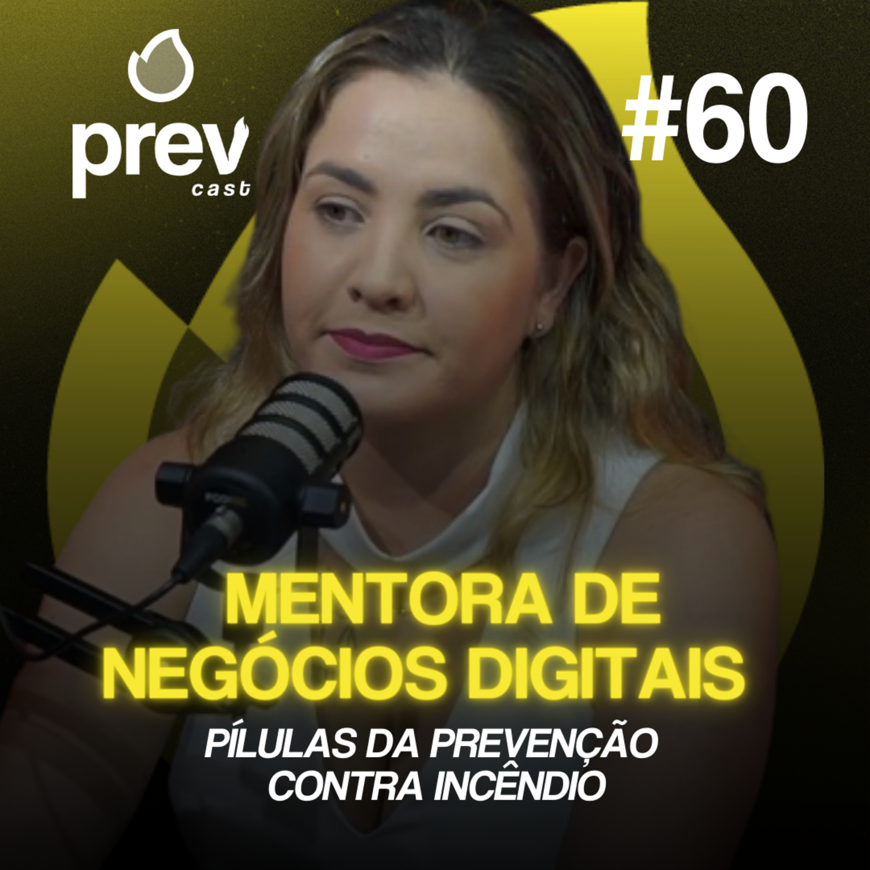 MENTORA DE NEGÓCIOS DIGITAIS - PÍLULAS DA PREVENÇÃO CONTRA INCÊNDIO #60 episode artwork