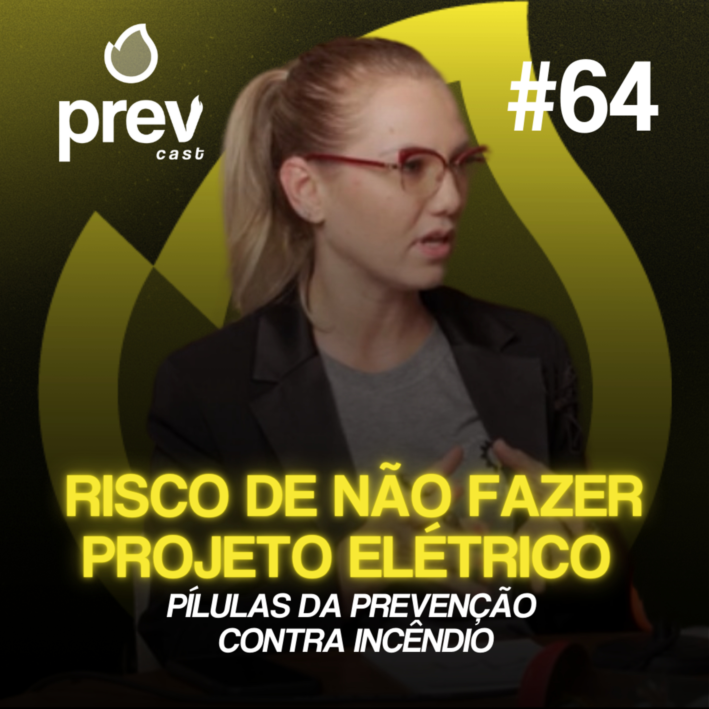 RISCO DE NÃO FAZER UM PROJETO ELÉTRICO! - PÍLULAS DA PREVENÇÃO CONTRA INCÊNDIO # 64 episode artwork
