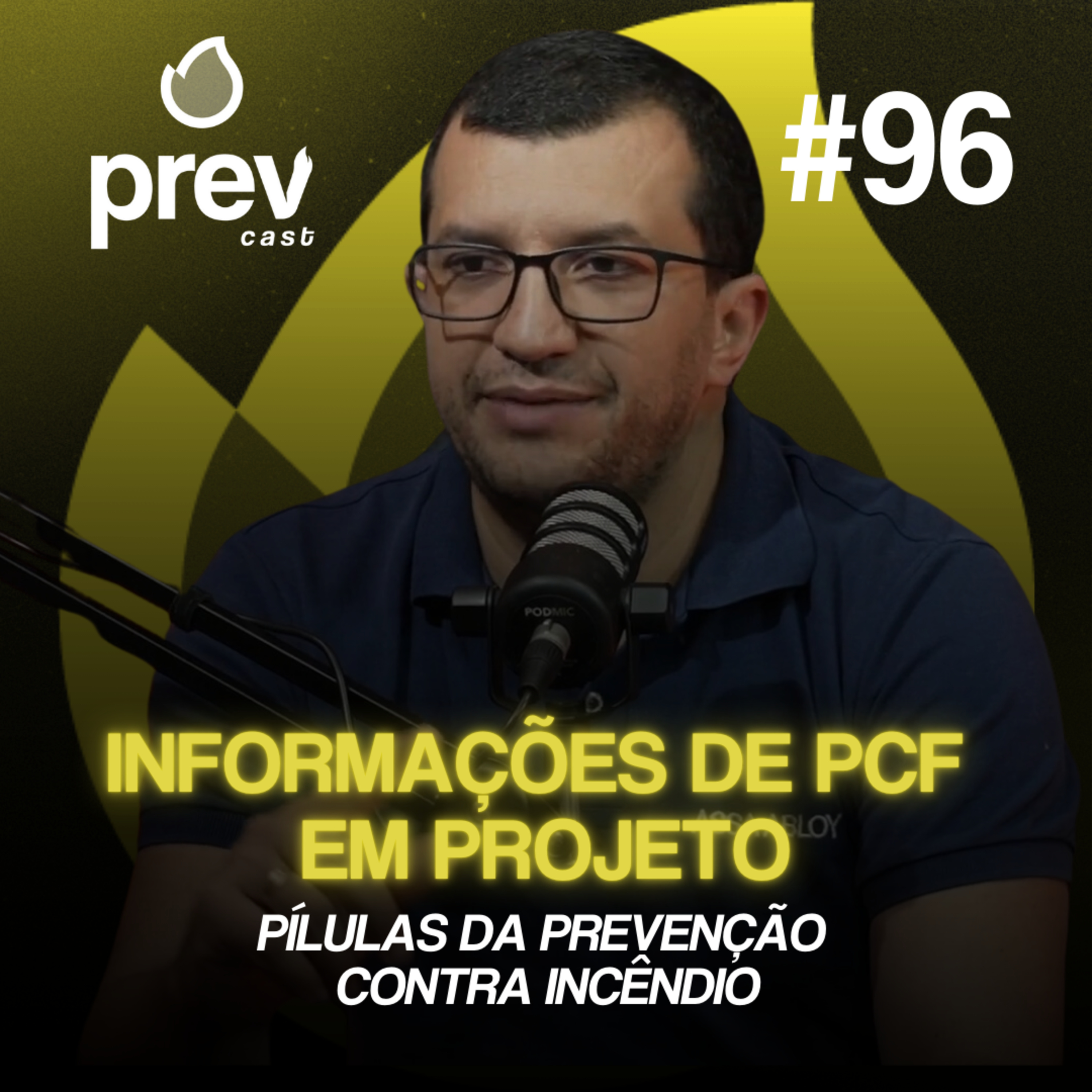INFORMAÇÕES DE PCF EM PROJETO - PÍLULAS DA PREVENÇÃO CONTRA INCÊNDIO #96 episode artwork