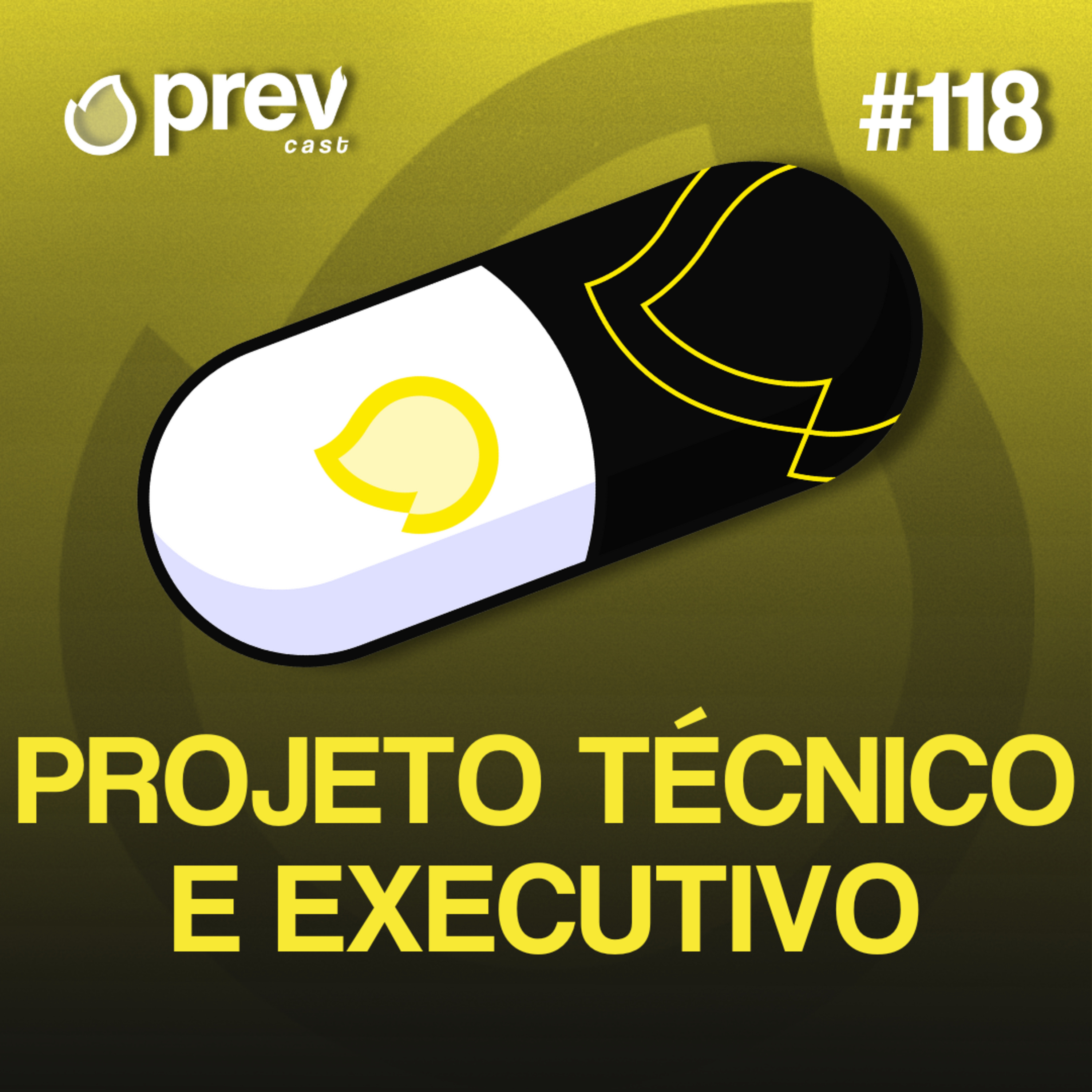 PROJETO TÉCNICO E EXECUTIVO - PÍLULAS DA PREVENÇÃO CONTRA INCÊNDIO #118 episode artwork