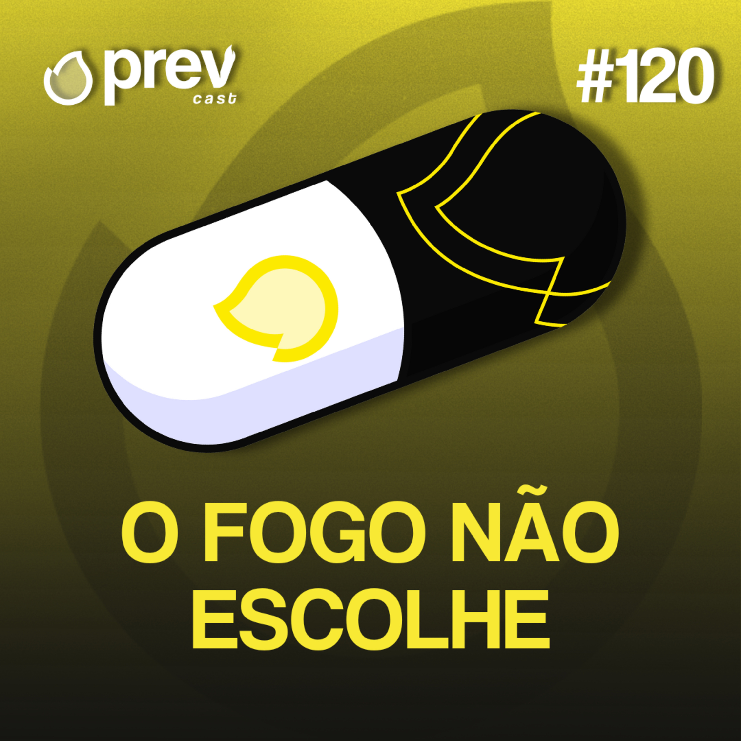 O FOGO NÃO ESCOLHE - PÍLULAS DA PREVENÇÃO CONTRA INCÊNDIO #120 episode artwork