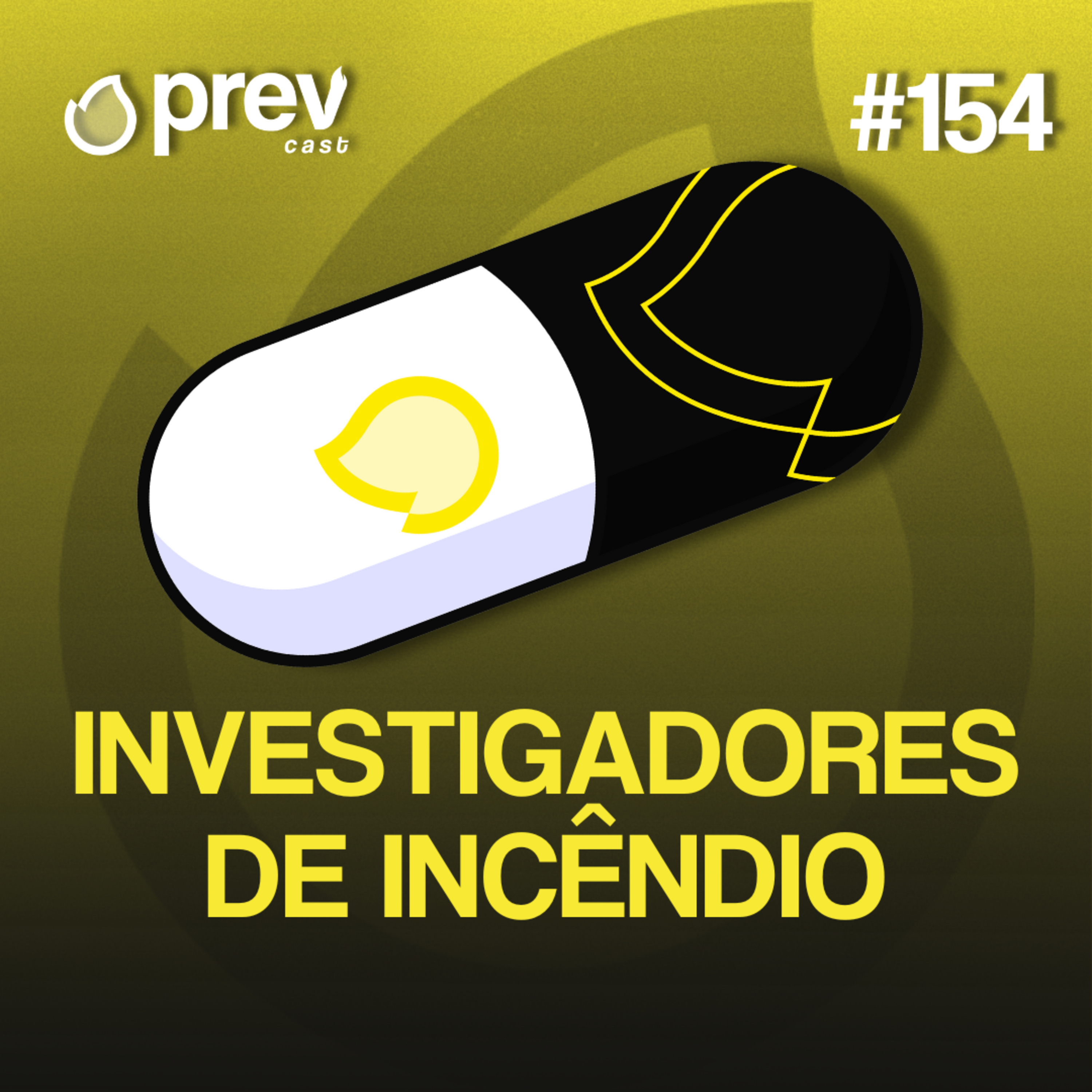 INVESTIGADORES DE INCÊNDIO - PÍLULAS DA PREVENÇÃO CONTRA INCÊNDIO #154 episode artwork