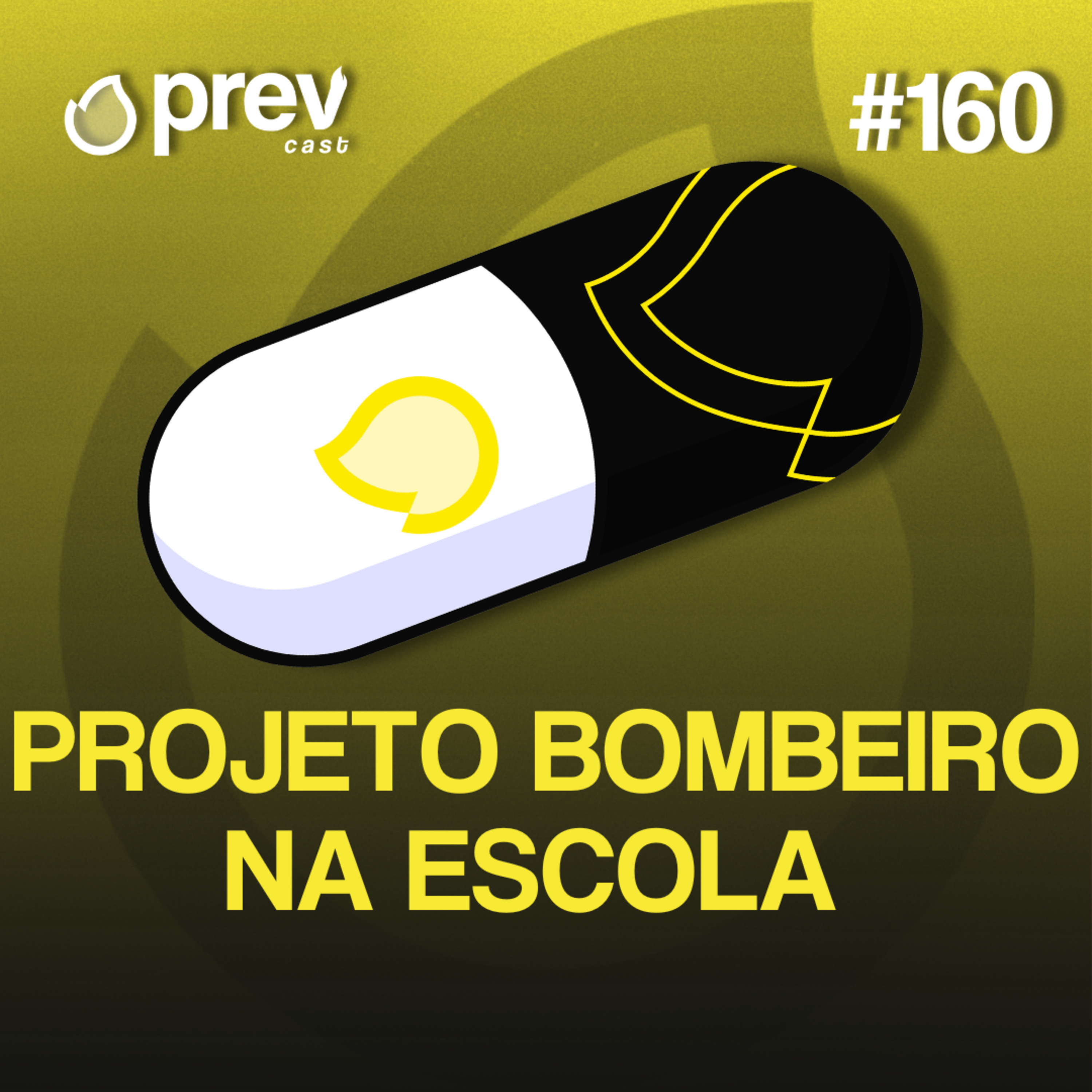 PROJETO BOMBEIRO NA ESCOLA - PÍLULAS DA PREVENÇÃO CONTRA INCÊNDIO #160 episode artwork