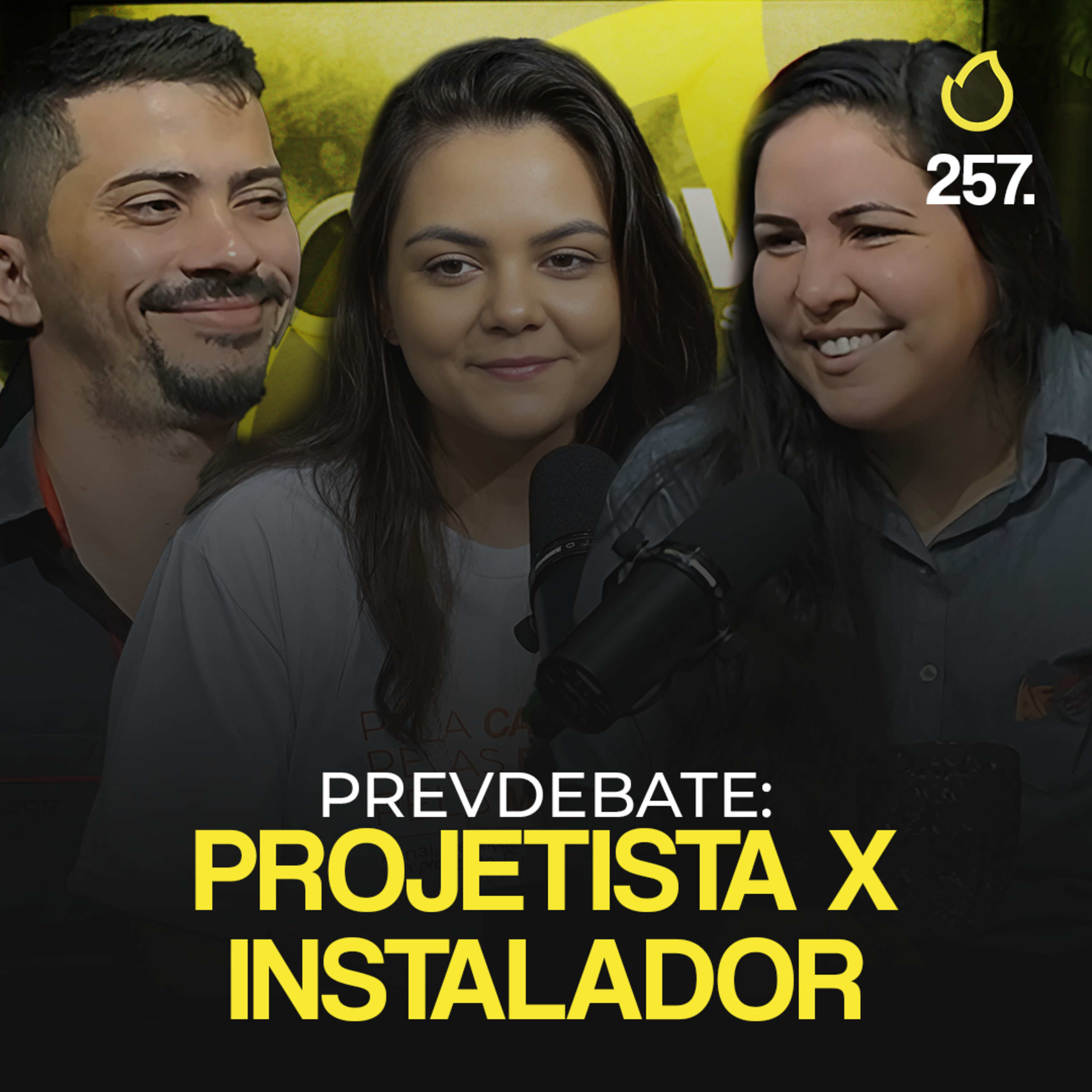 PREVCAST 257. COMO FAZER UM PROJETO DE INCÊNDIO CERTO? [ANA FLORES E ELIEL GONÇALVES] episode artwork