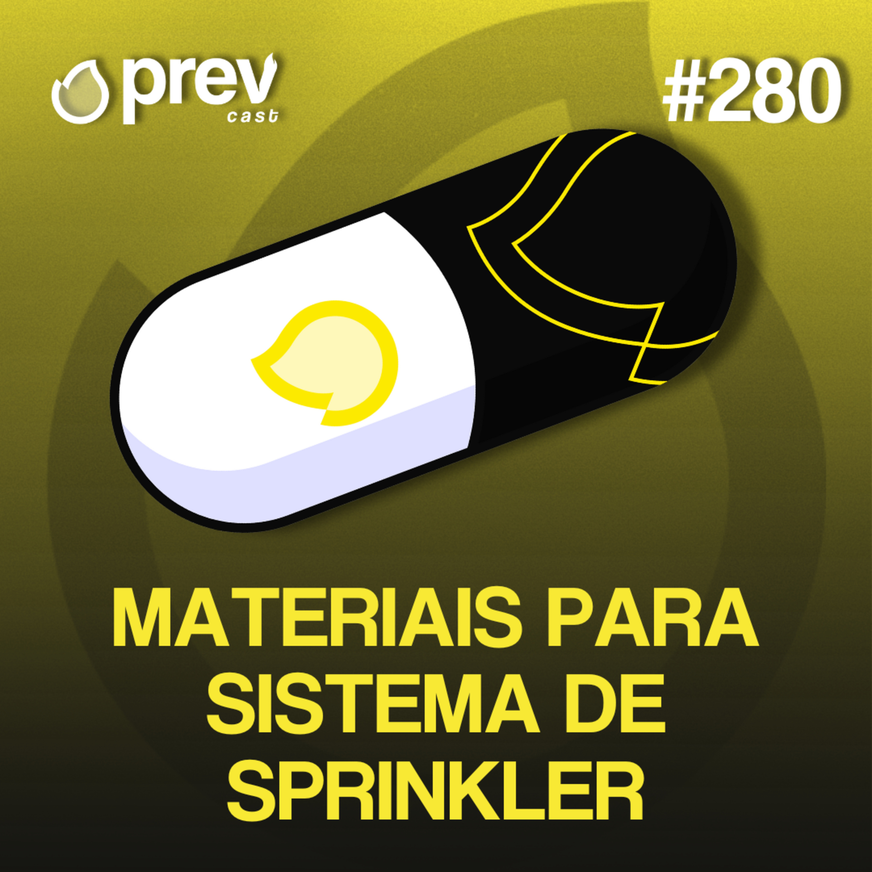 MATERIAIS PARA SISTEMAS DE SRINKLERS - PÍLULAS DA PREVENÇÃO CONTRA INCÊNDIO #280 episode artwork