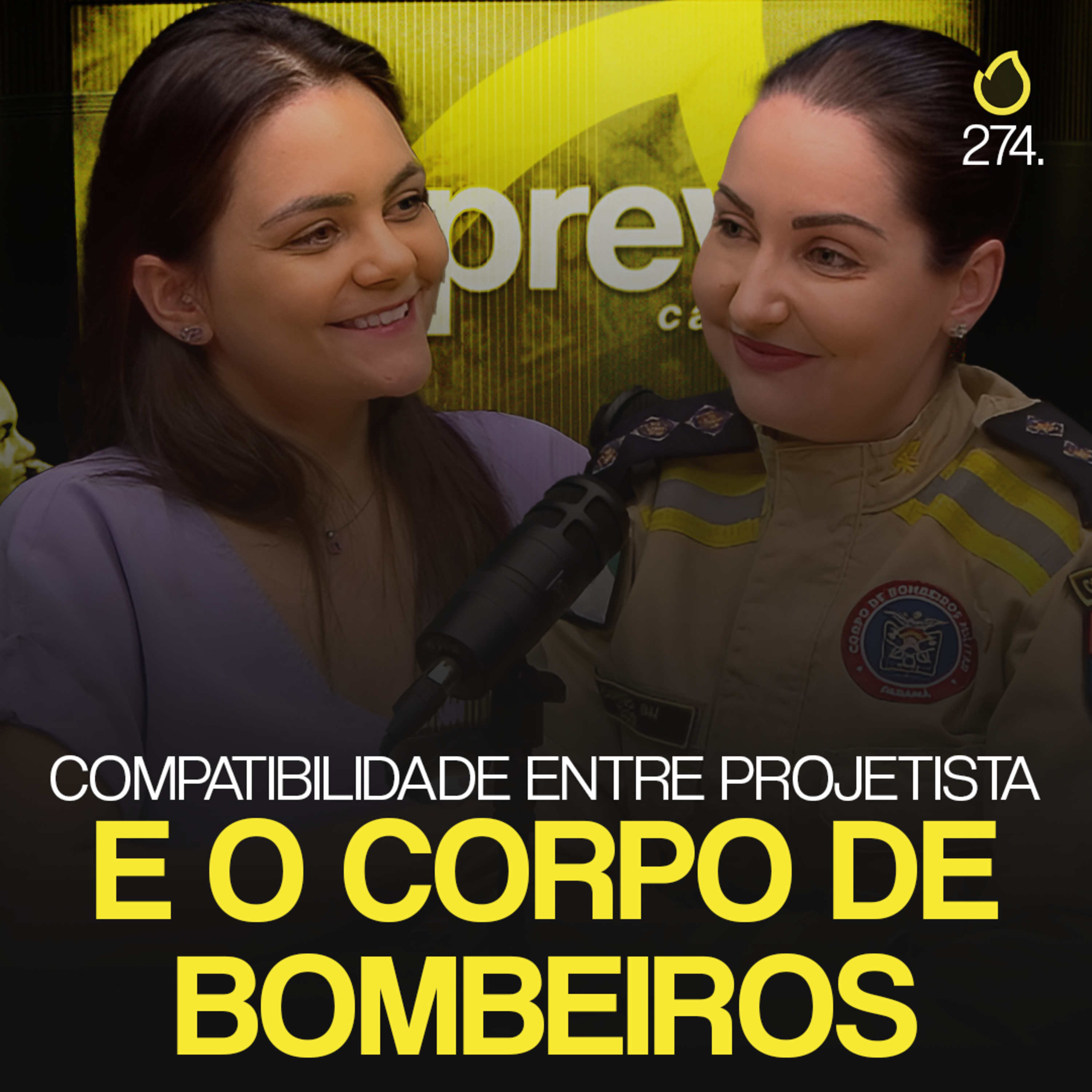 PREVCAST 274. COMO ALINHAR SUAS SOLUÇÕES DE PROJETO COM O CORPO DE BOMBEIROS [CAPITÃ RAFAELA TASSI] episode artwork
