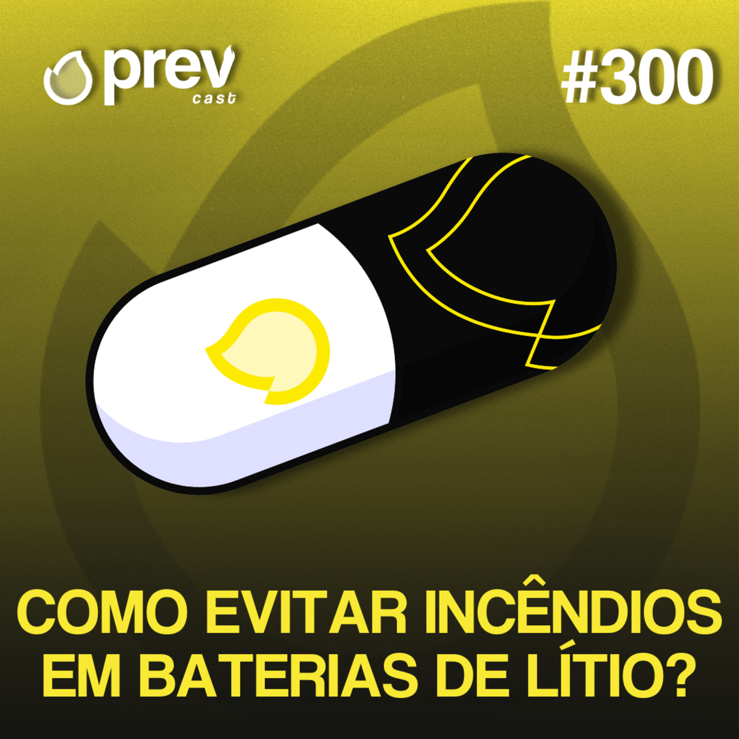 COMO EVITAR INCÊNDIO EM BATERIAS DE LÍTIO | PÍLULAS DA PREVENÇÃO CONTRA INCÊNDIO #300 episode artwork