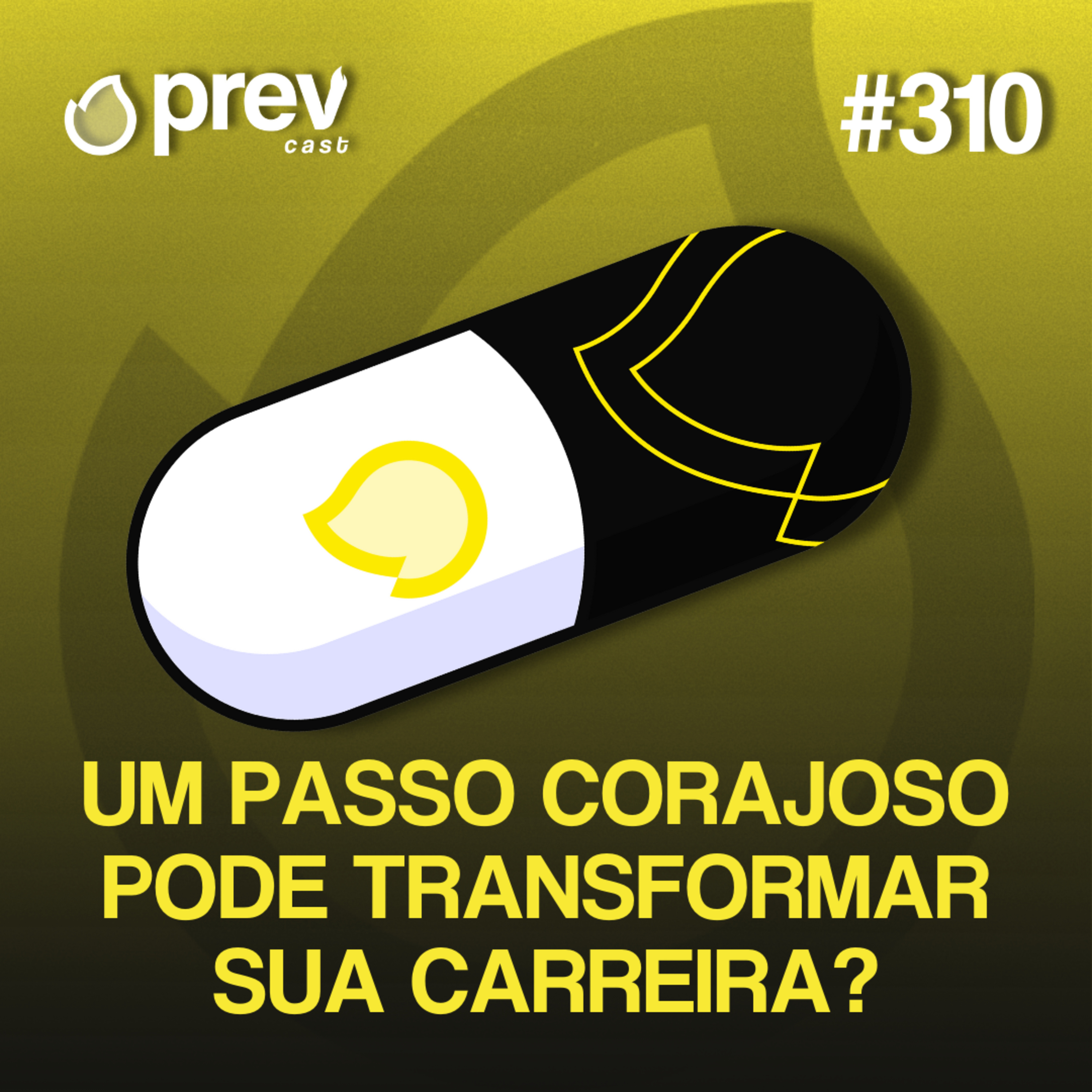 COMO UM PASSO CORAJOSO PODE TRANSFORMAR SUA CARREIRA? | PÍLULAS DA PREVENÇÃO CONTRA INCÊNDIO #310 episode artwork