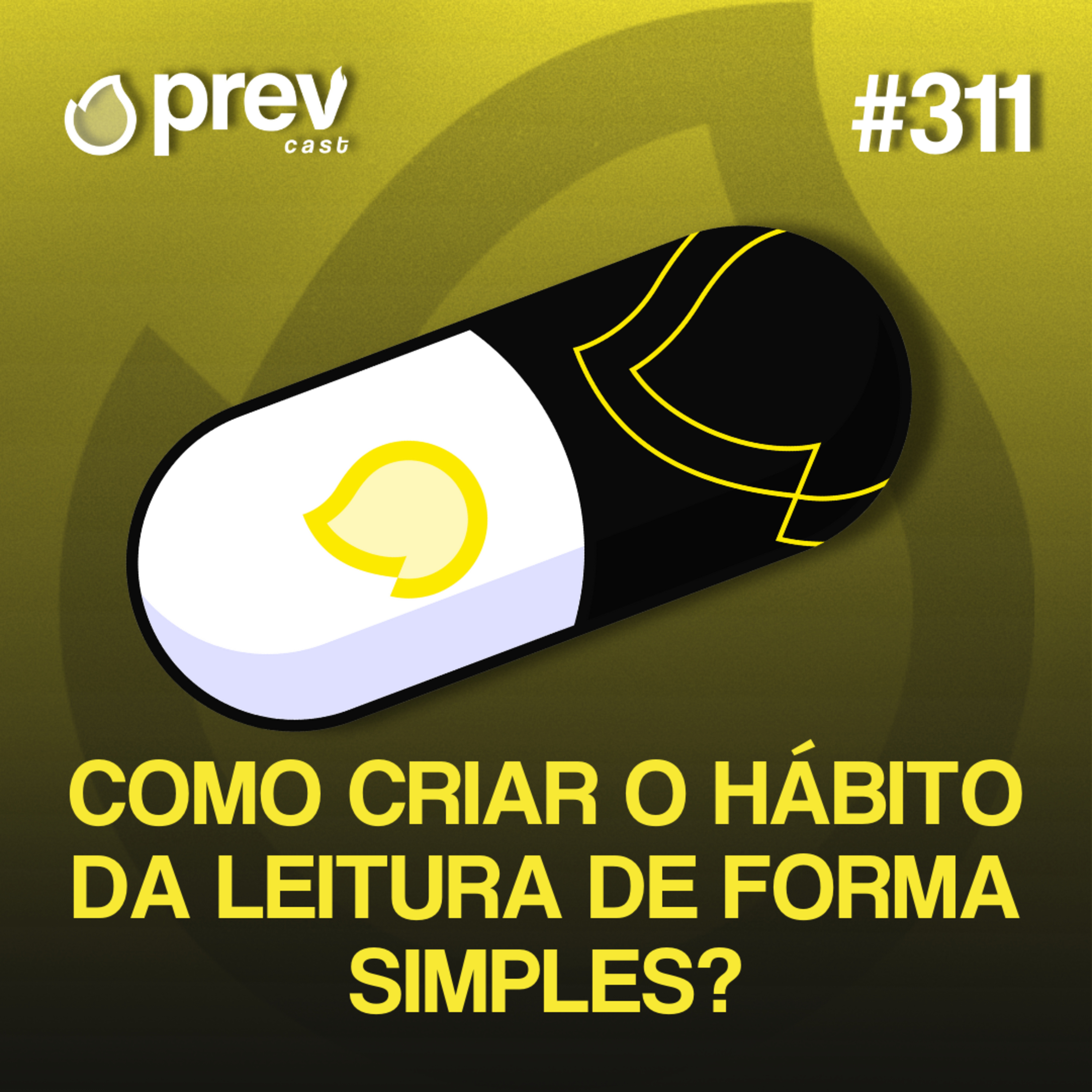 COMO CRIAR O HÁBITO DA LEITURA DE FORMA SIMPLES? | PÍLULAS DA PREVENÇÃO CONTRA INCÊNDIO #311 episode artwork