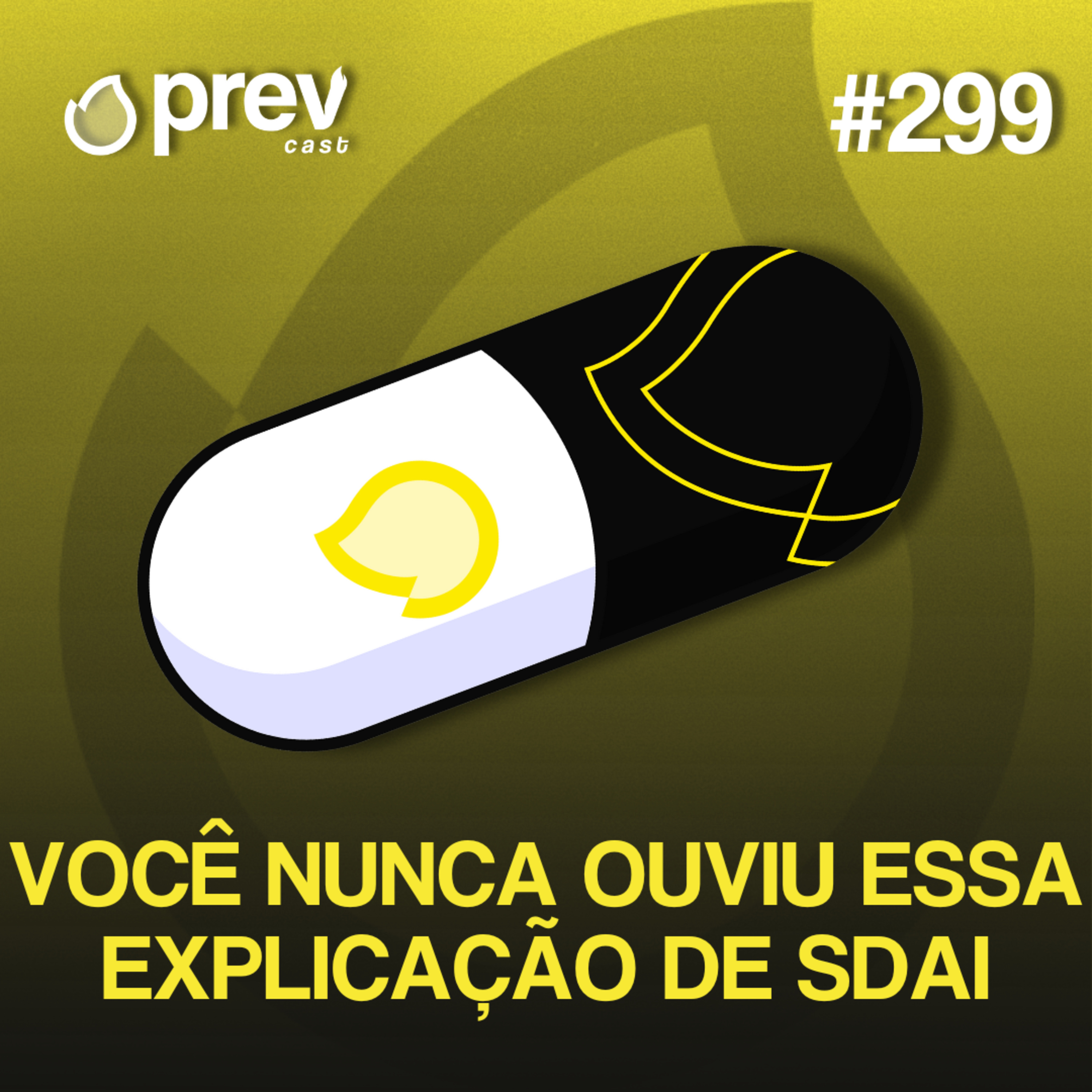 VOCÊ NUNCA OUVIU UMA EXPLICAÇÃO DE SDAI COMO ESSA! | PÍLULAS DA PREVENÇÃO CONTRA INCÊNDIO #299 episode artwork