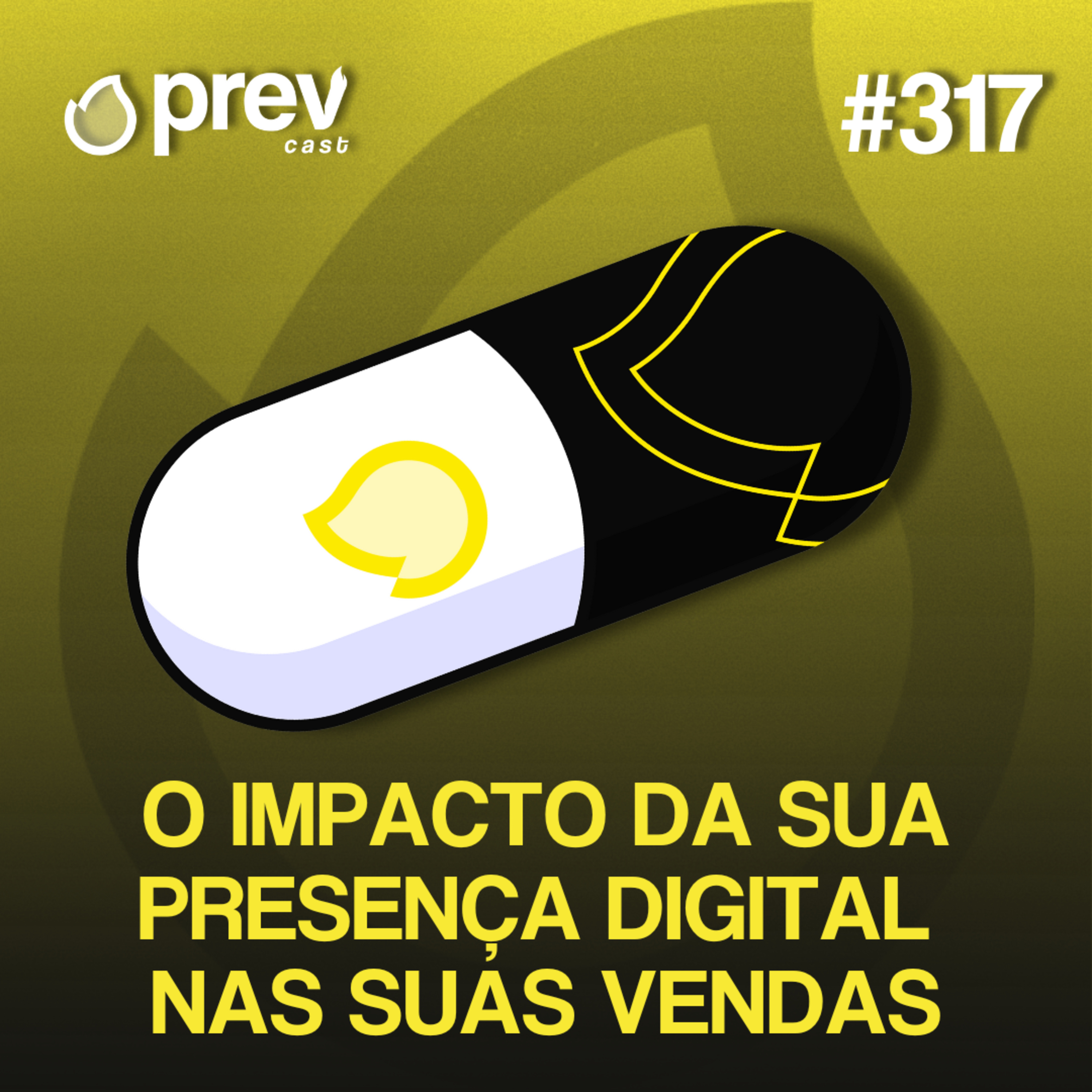 POR QUE SUA PRESENÇA DIGITAL IMPACTA DIRETAMENTE NAS VENDAS? | PÍLULAS DA PREVENÇÃO CONTRA INCÊNDIO #317 episode artwork