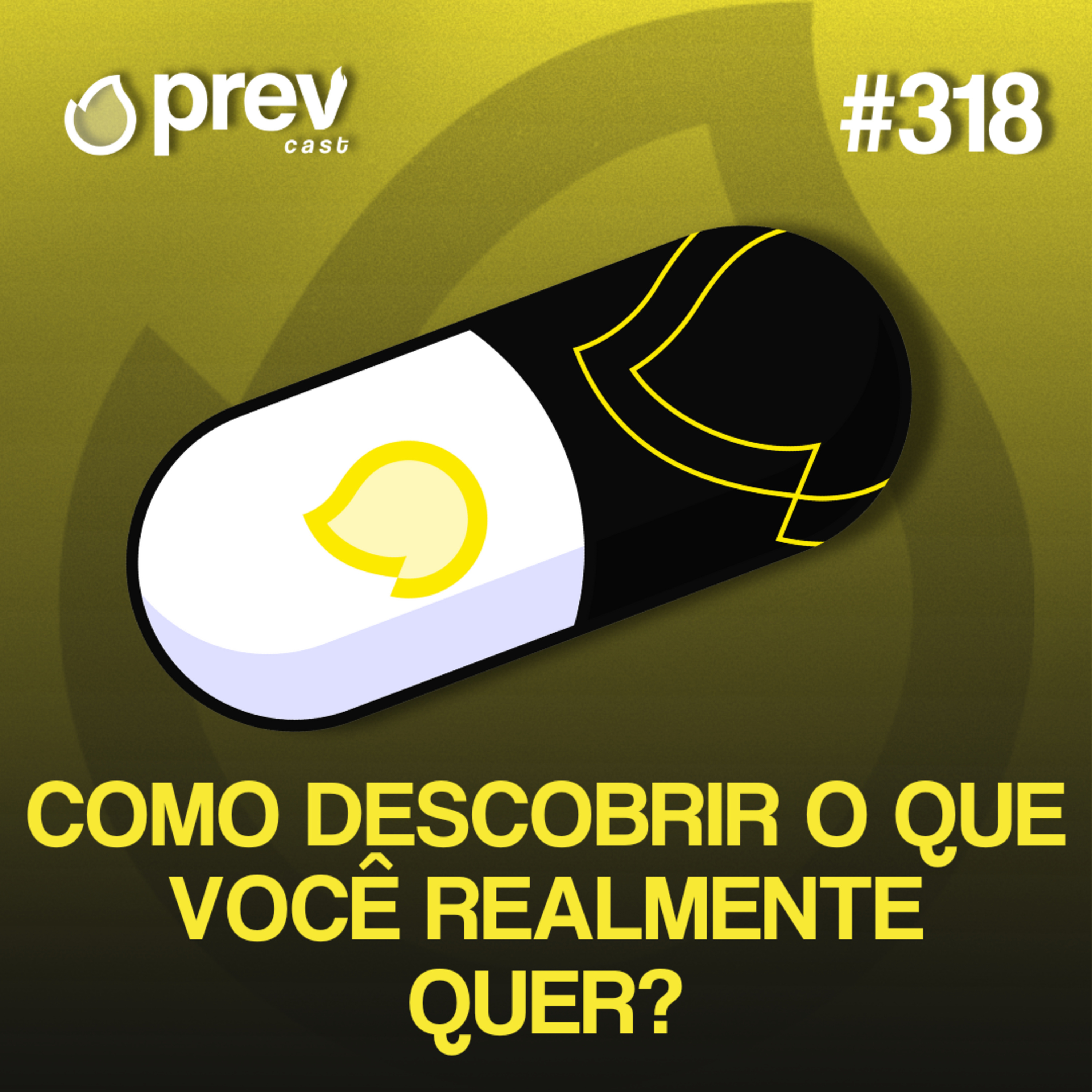 COMO DESCOBRIR O QUE VOCÊ REALMENTE QUER? | PÍLULAS DA PREVENÇÃO CONTRA INCÊNDIO #318 episode artwork