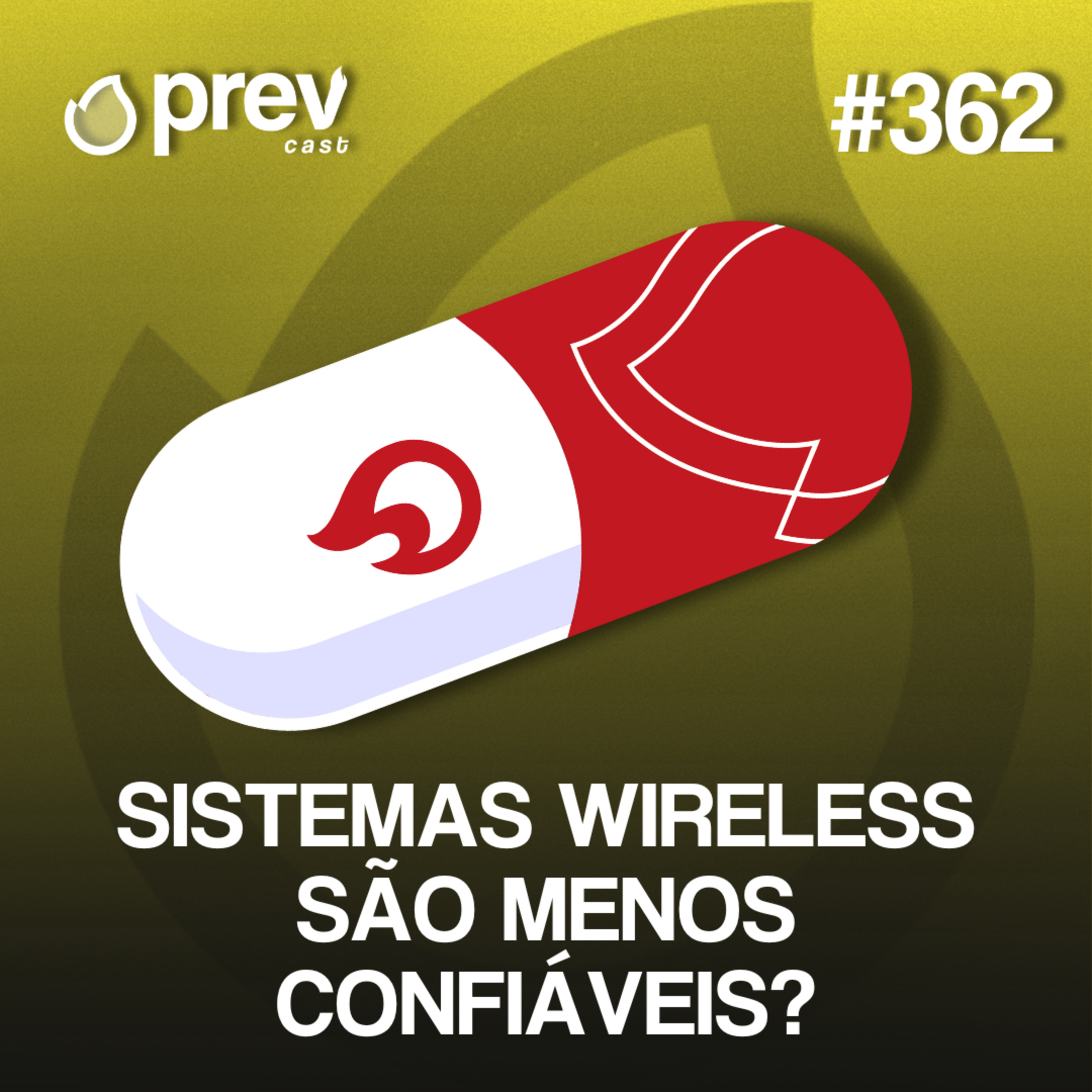 SISTEMAS WIRELESS SÃO MENOS CONFIÁVEIS | PÍLULAS DA PREVENÇÃO CONTRA INCÊNDIO #362 episode artwork