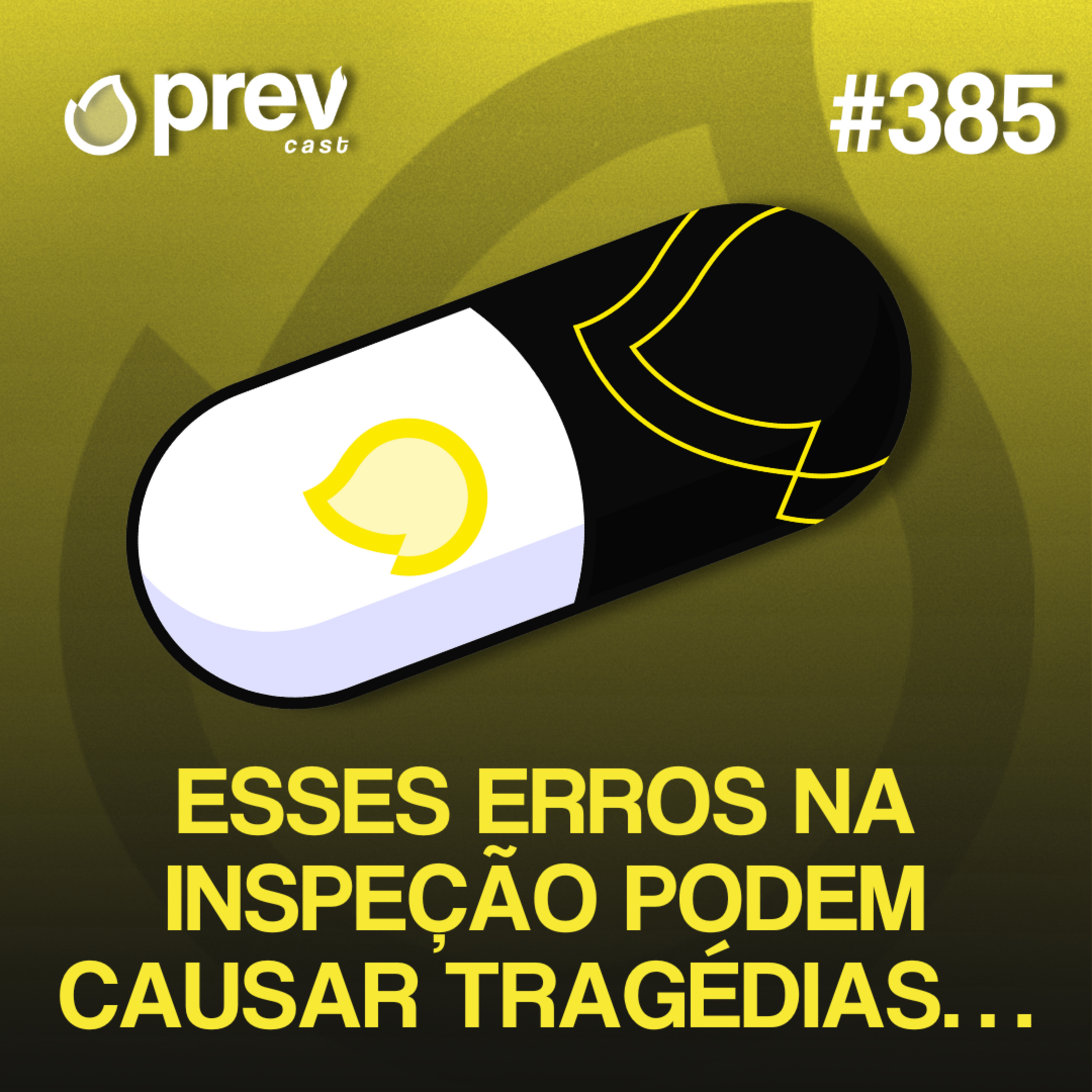 ESSES ERROS NA INSPEÇÃO PODEM CAUSAR TRAGÉDIAS… | PÍLULAS DA PREVENÇÃO CONTRA INCÊNDIO #385 episode artwork