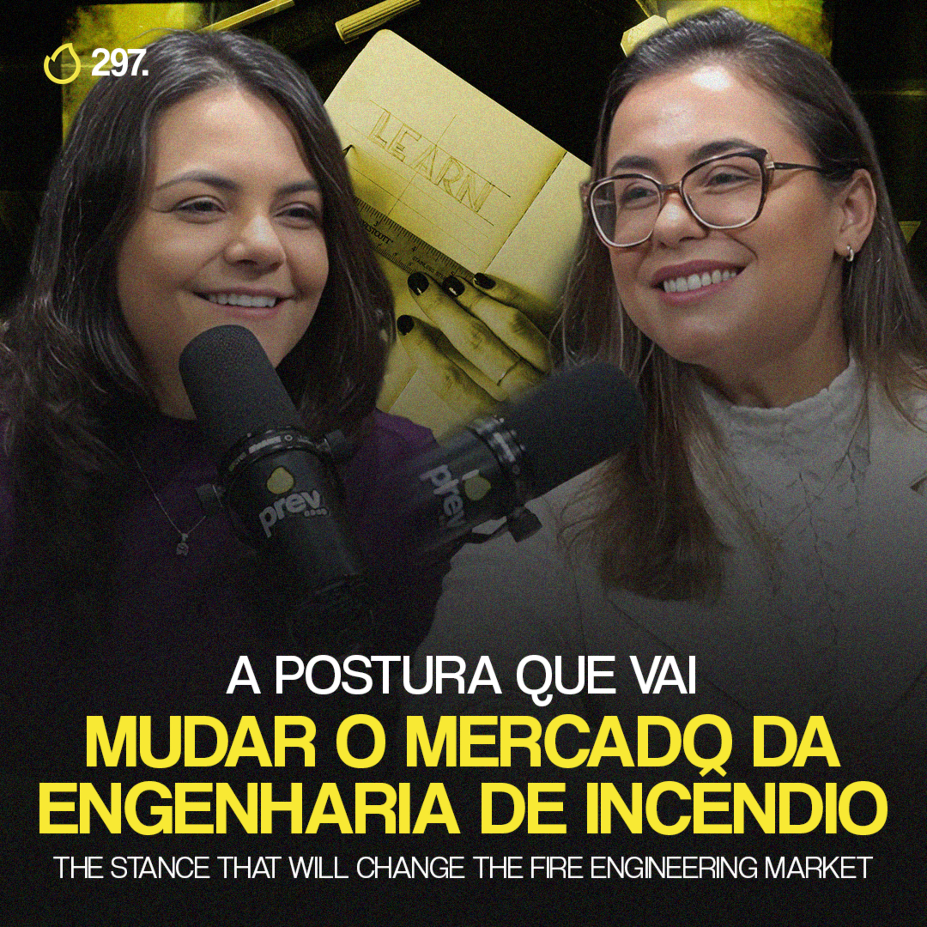 PREVCAST 297. A IMPORTÂNCIA DA BUSCA POR CONHECIMENTO NA PREVENÇÃO DE INCÊNDIO [PROF ELAINE GONÇALVES] episode artwork