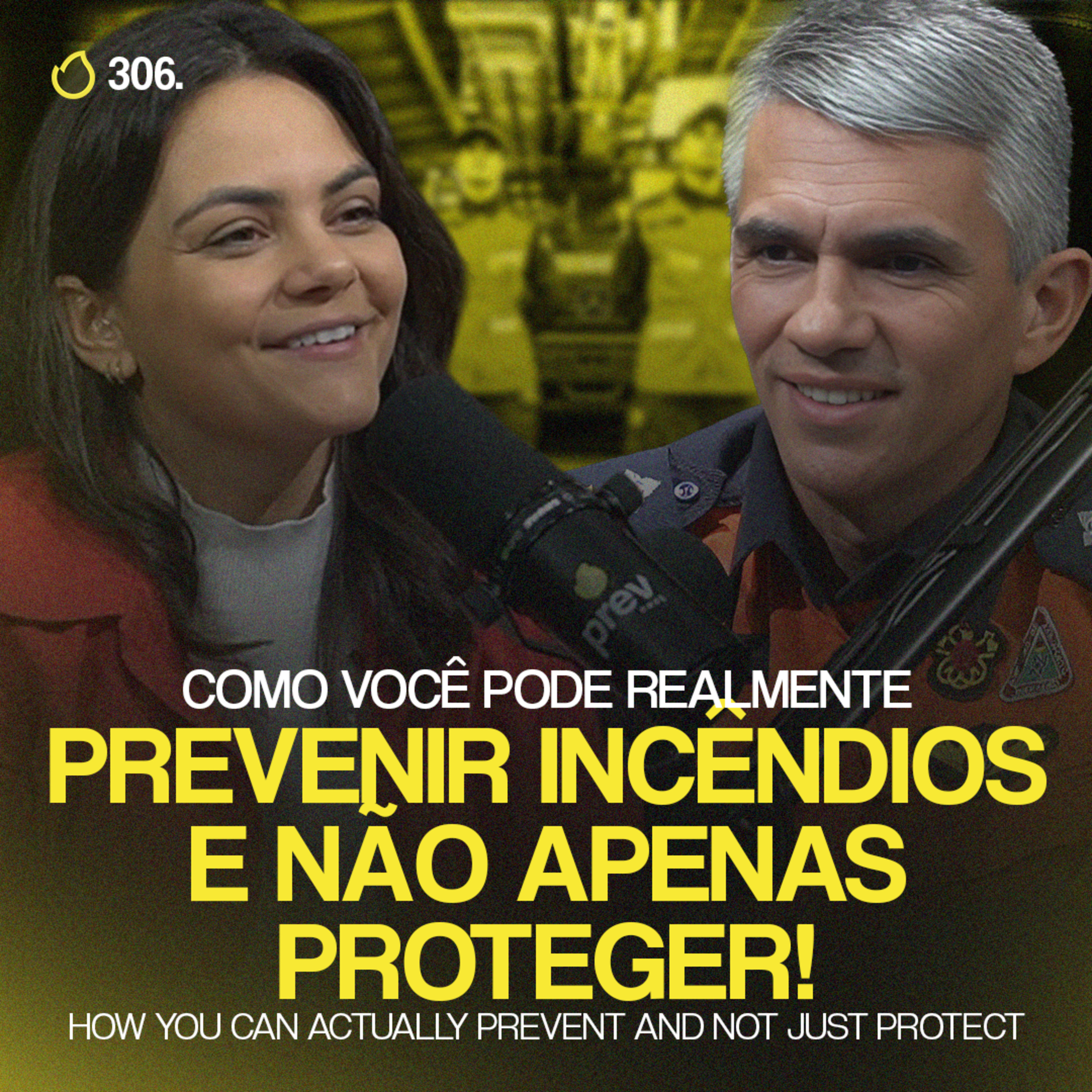 PREVCAST 306. QUAL A DIFERENÇA ENTRE PREVENÇÃO E PROTEÇÃO? [TENENTE CORONEL LUGON] episode artwork