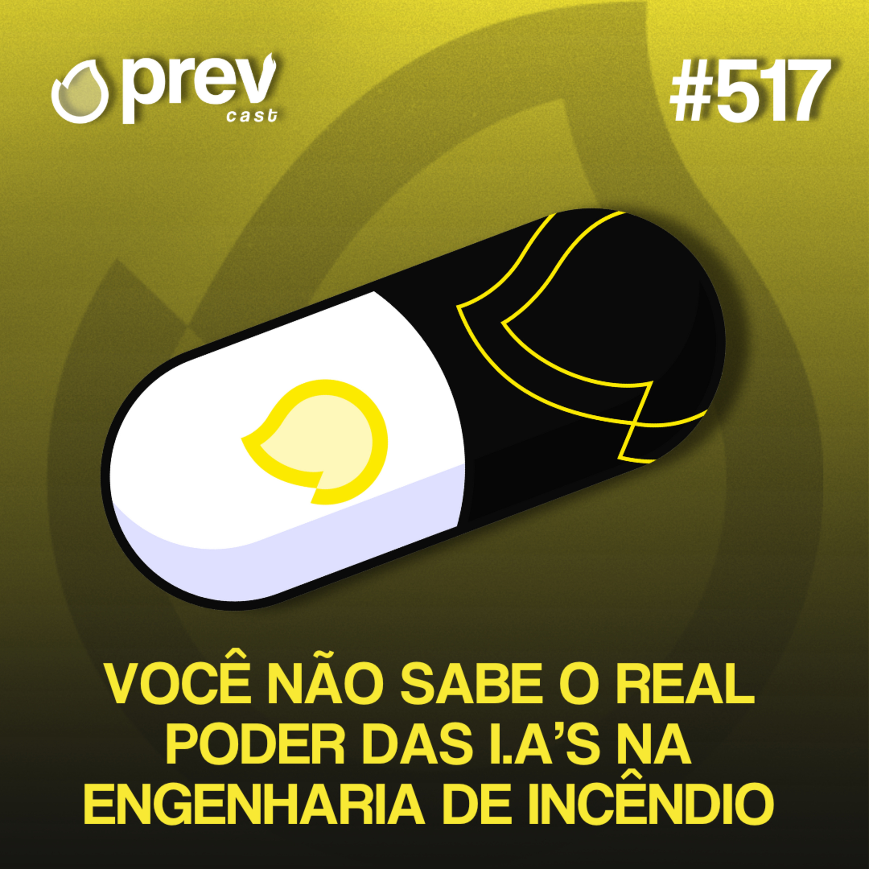 VOCÊ NÃO SABE O REAL PODER DAS I.A'S NA ENGENHARIA DE INCÊNDIO | PÍLULAS DA PREVENÇÃO CONTRA INCÊNDIO #517 episode artwork