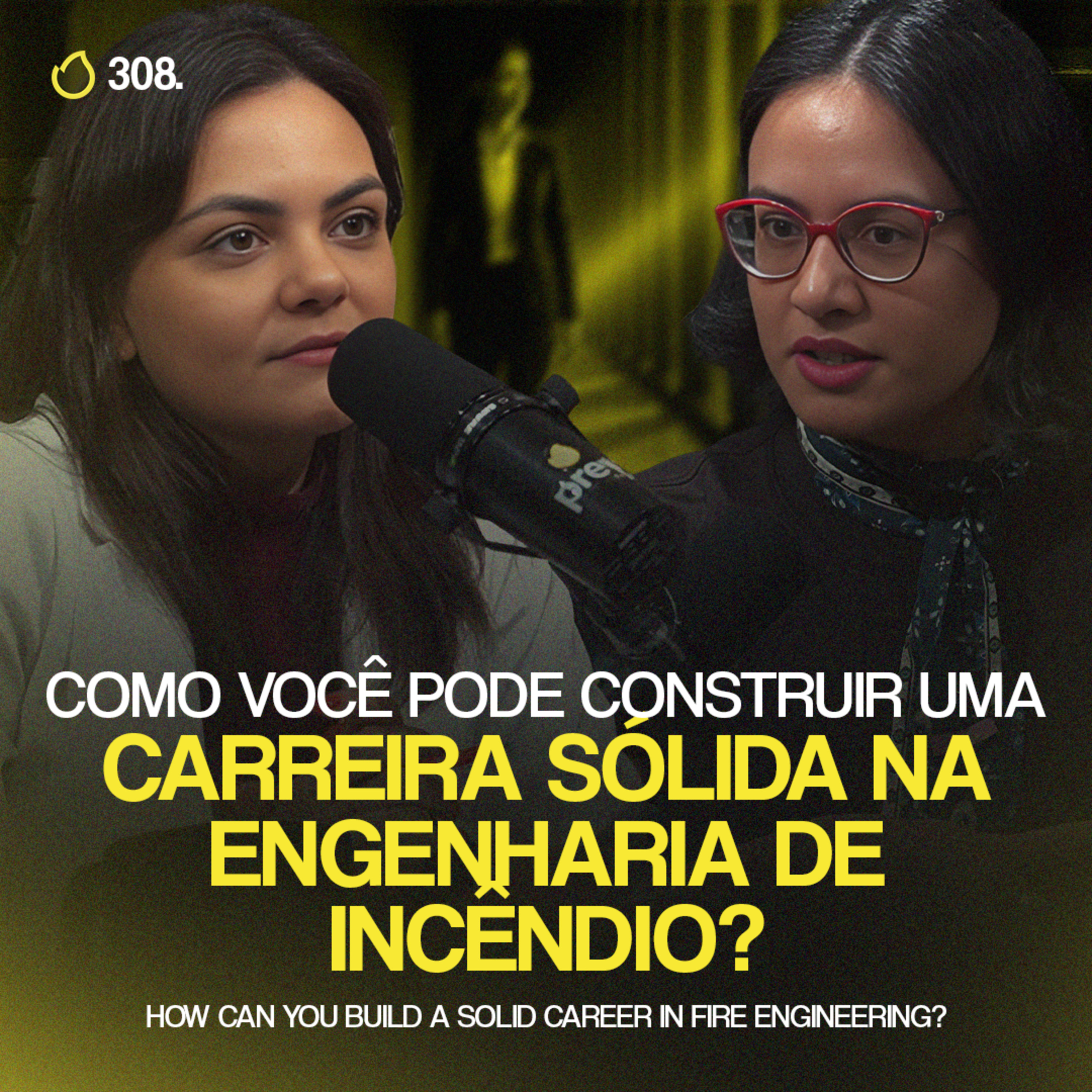 PREVCAST 308. COMO COMEÇAR DA MELHOR FORMA NA ENGENHARIA DE INCÊNDIO [BRUNA PEREIRA ENG] episode artwork