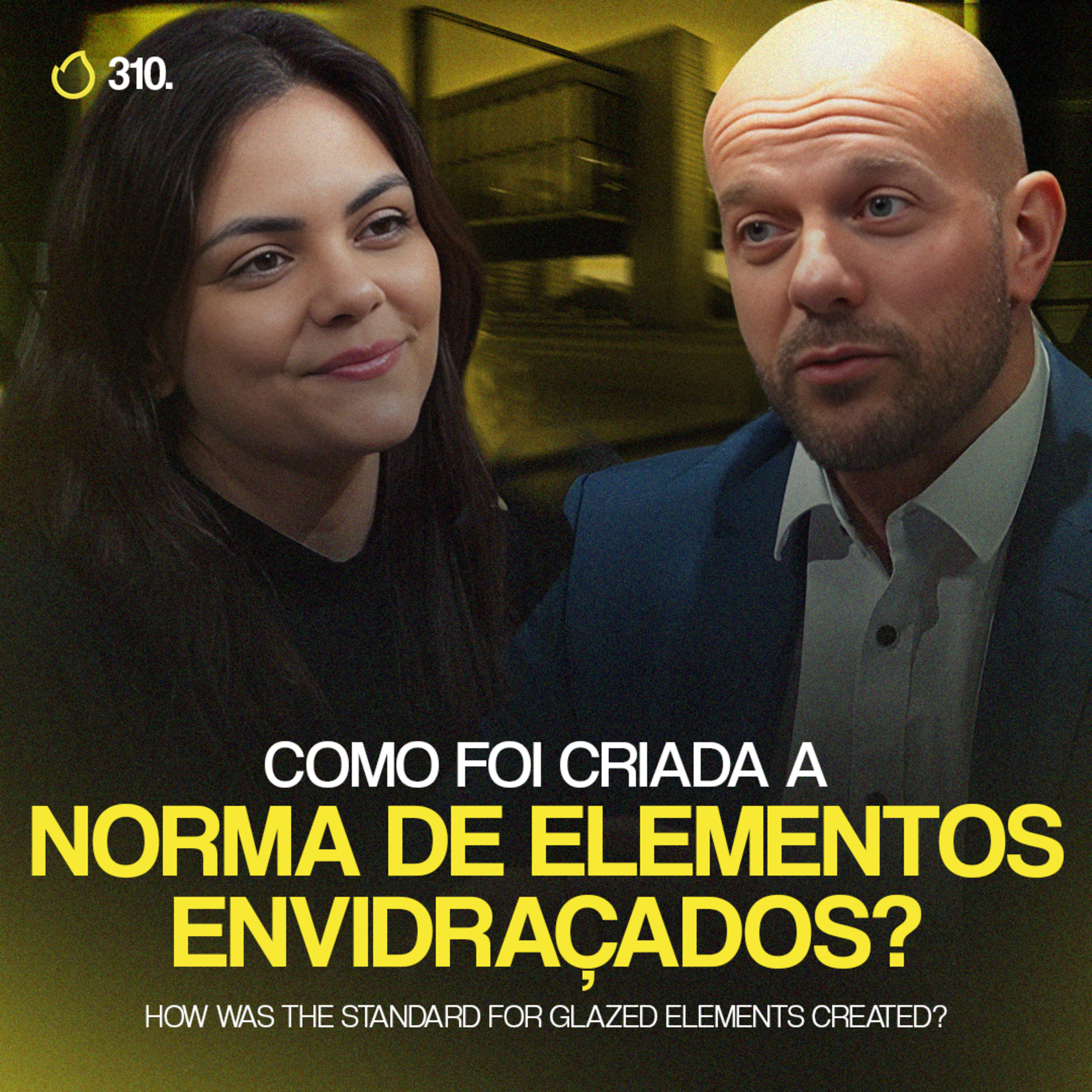 PREVCAST 310. COMO FOI A EVOLUÇÃO DA CULTURA DOS VIDROS RESISTENTES AO FOGO? [PAULO PENNA] episode artwork