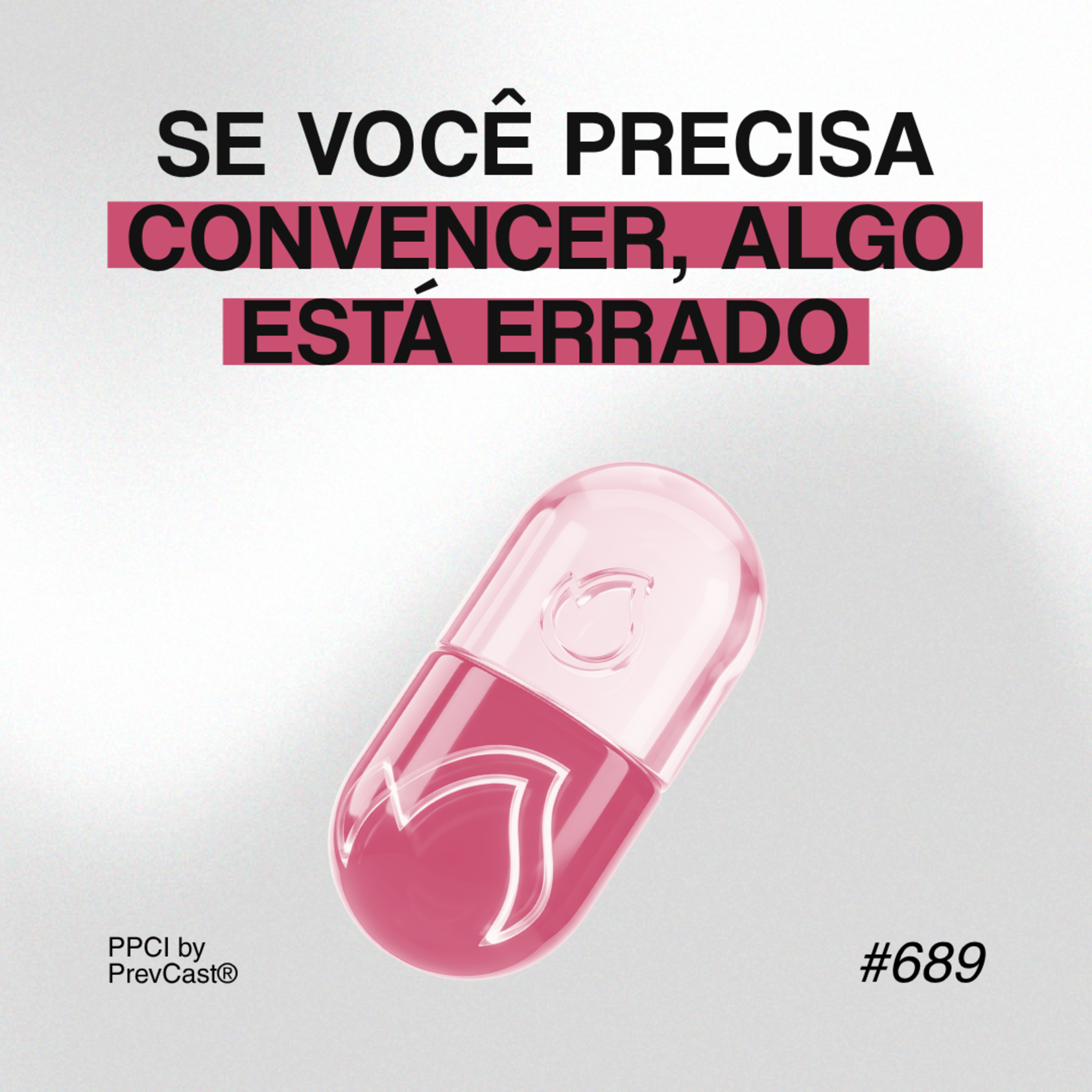 VENDER NÃO É CONVENCER | PÍLULAS DA PREVENÇÃO CONTRA INCÊNDIO #689 episode artwork