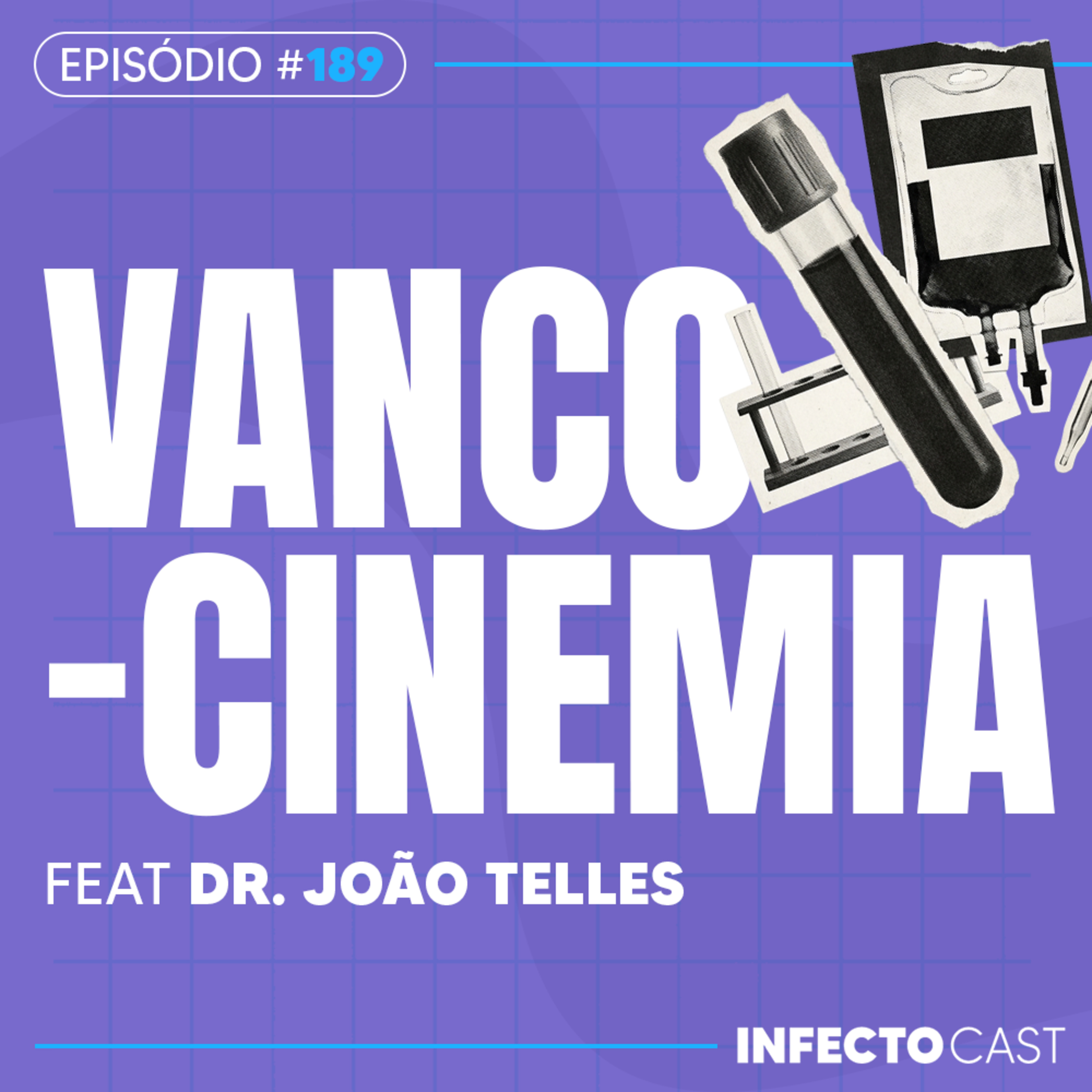 #189 - Vancocinemia feat Dr. João Telles episode artwork