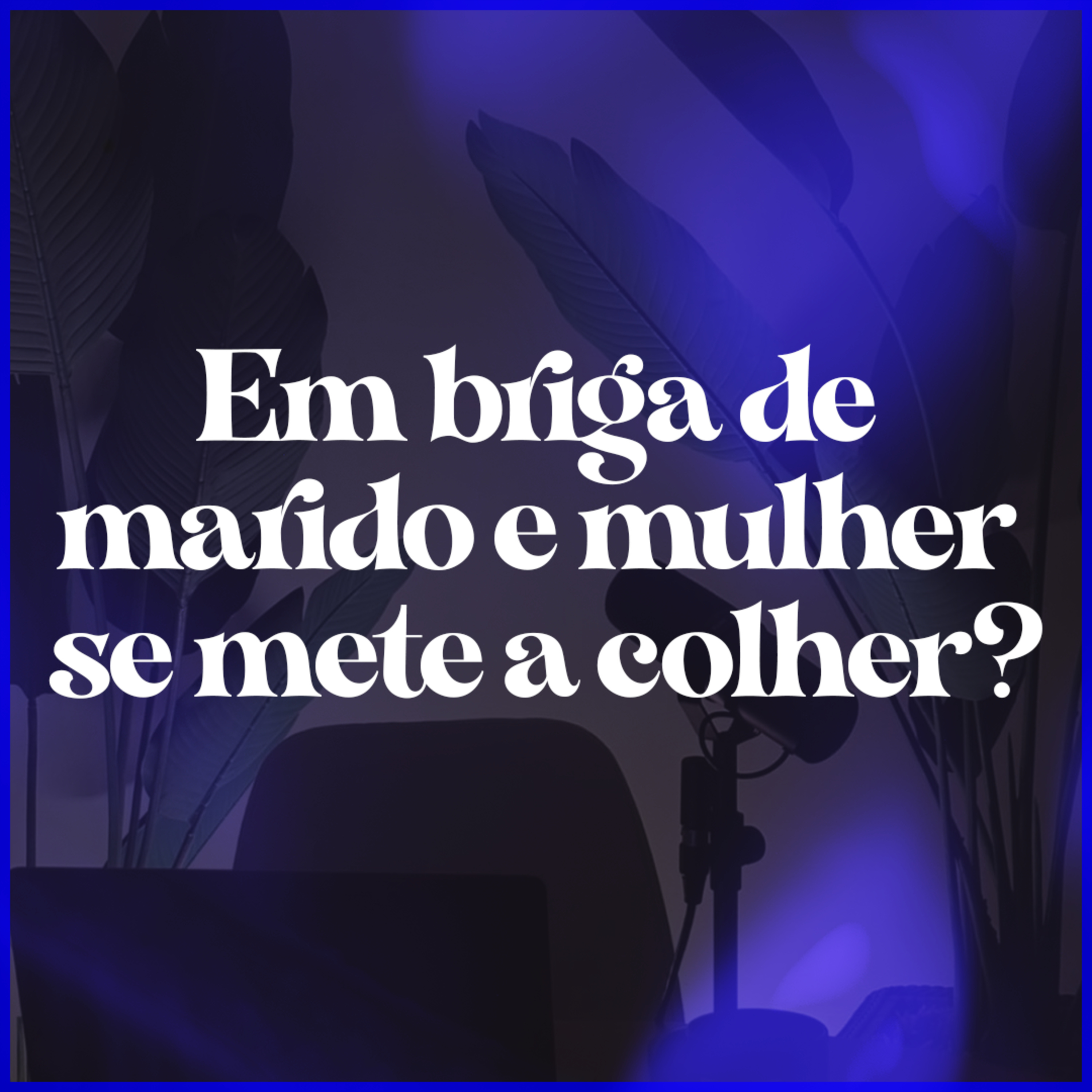 Precisamos falar sobre violência doméstica episode artwork
